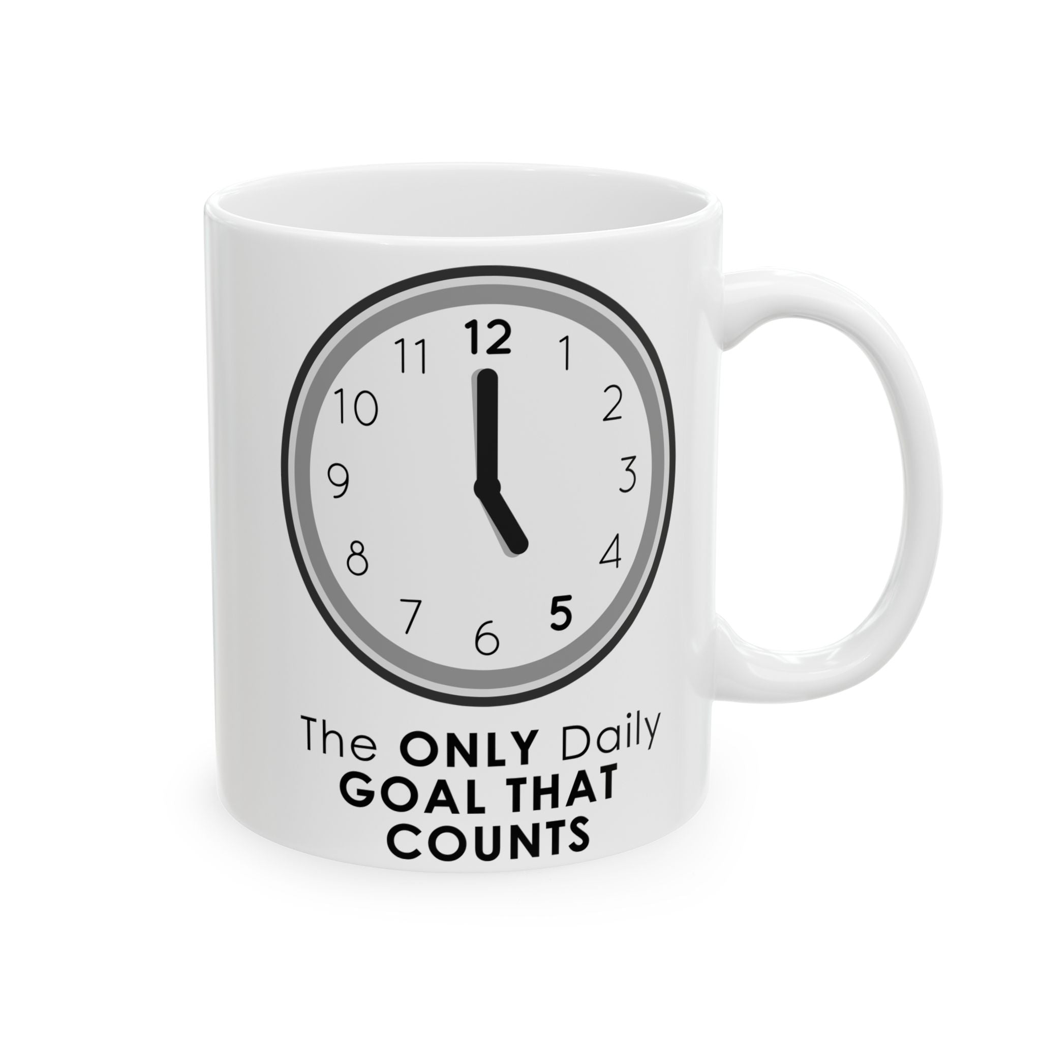 5 O’Clock Daily Goal Coffee Mug – Dark Humor Office Survival Cup