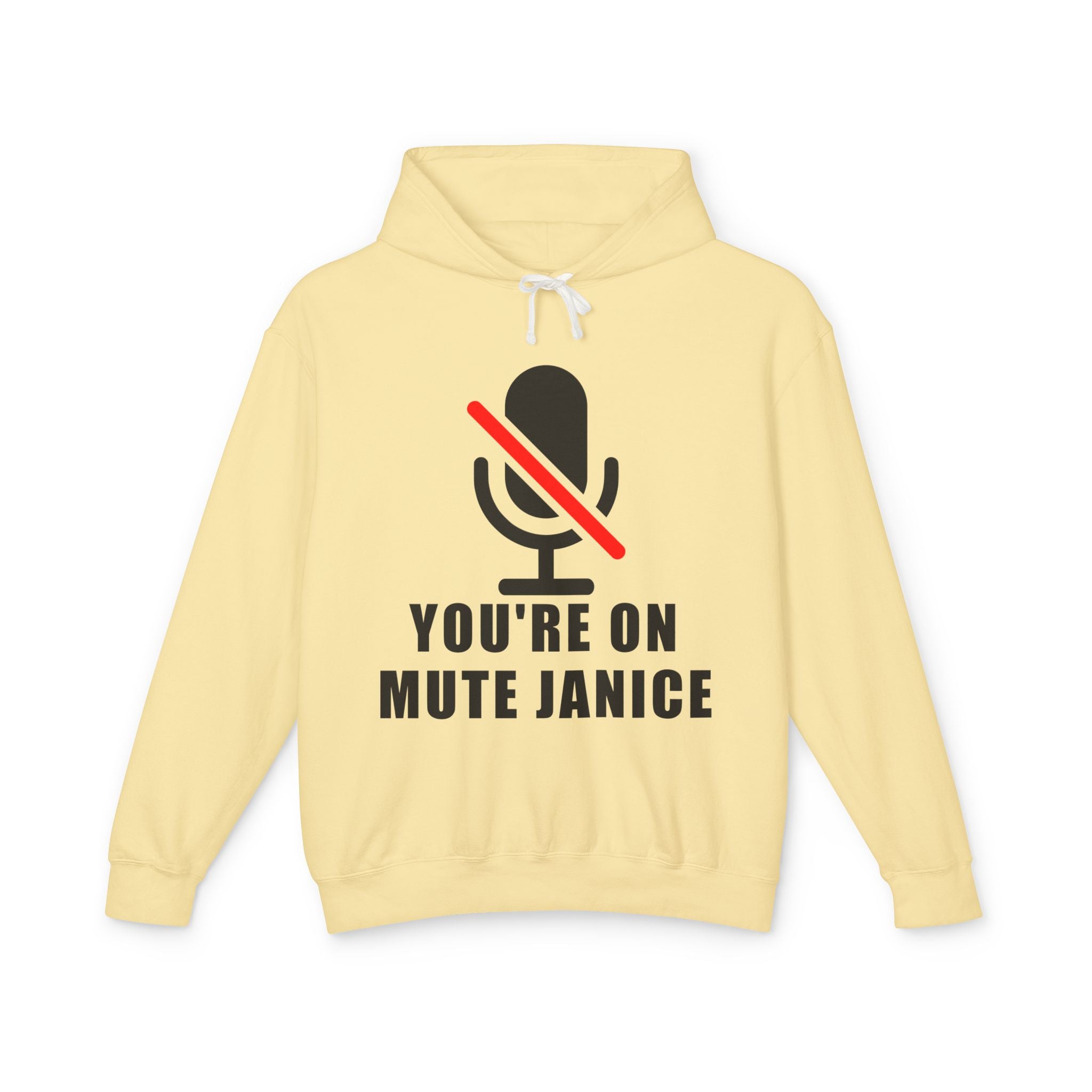 You’re On Mute, Janice Hoodie – Funny Zoom Meeting Office Humor Sweatshirt