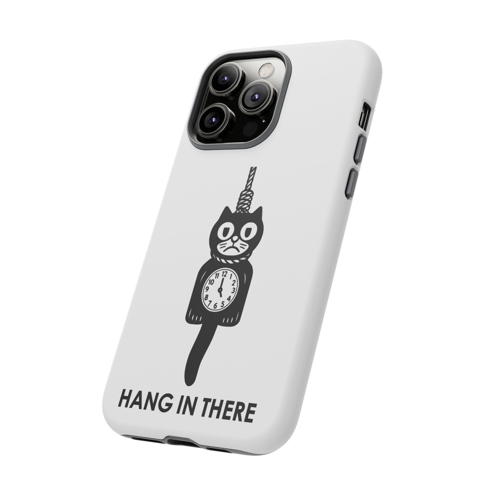 Hang In There Phone Case – Dark Humor Cat Clock Parody Mobile Cover