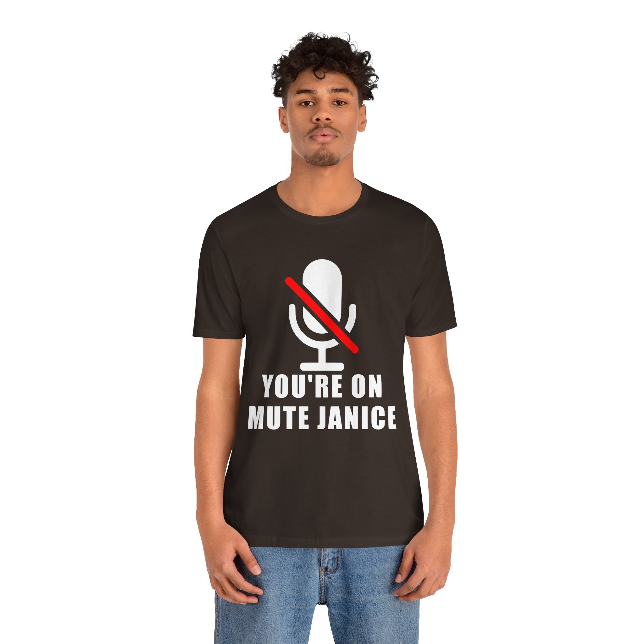 You’re On Mute, Janice T-Shirt – Funny Zoom Meeting Office Humor Graphic Tee