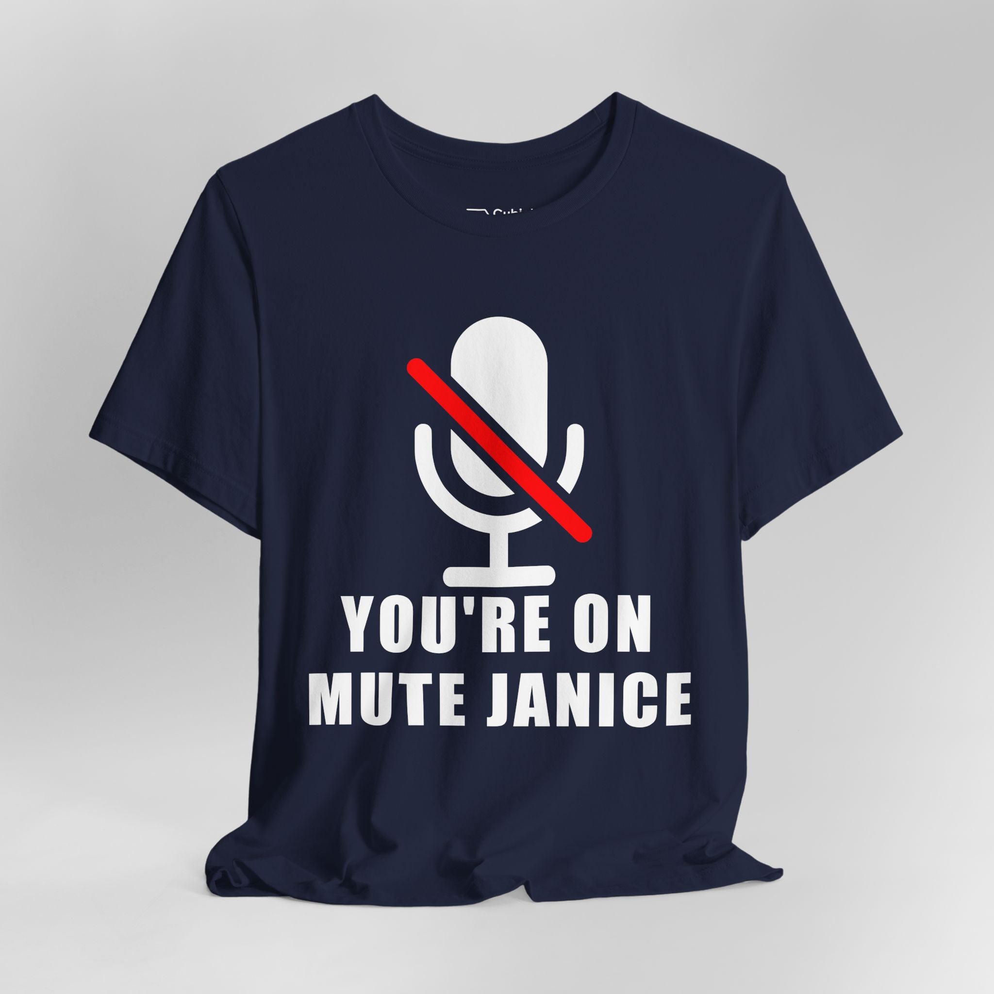 You’re On Mute, Janice T-Shirt – Funny Zoom Meeting Office Humor Graphic Tee