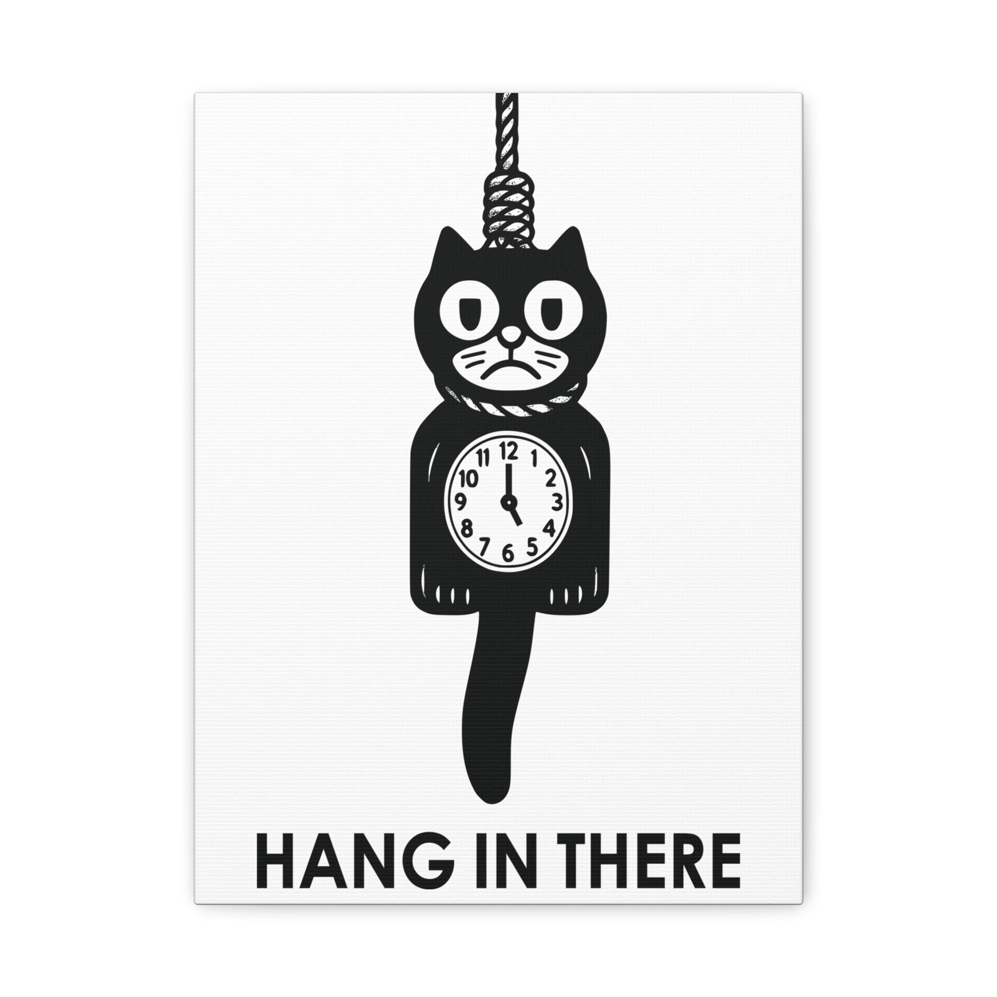 Hang In There Canvas – Dark Humor Cat Clock Parody Office Wall Art