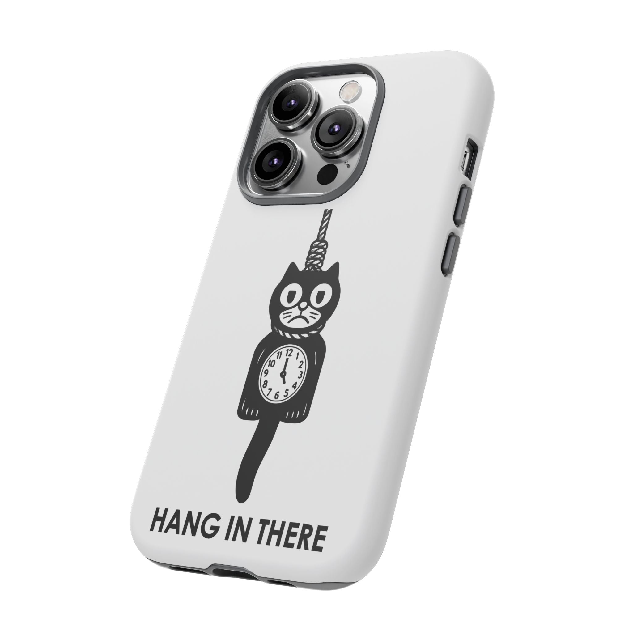 Hang In There Phone Case – Dark Humor Cat Clock Parody Mobile Cover