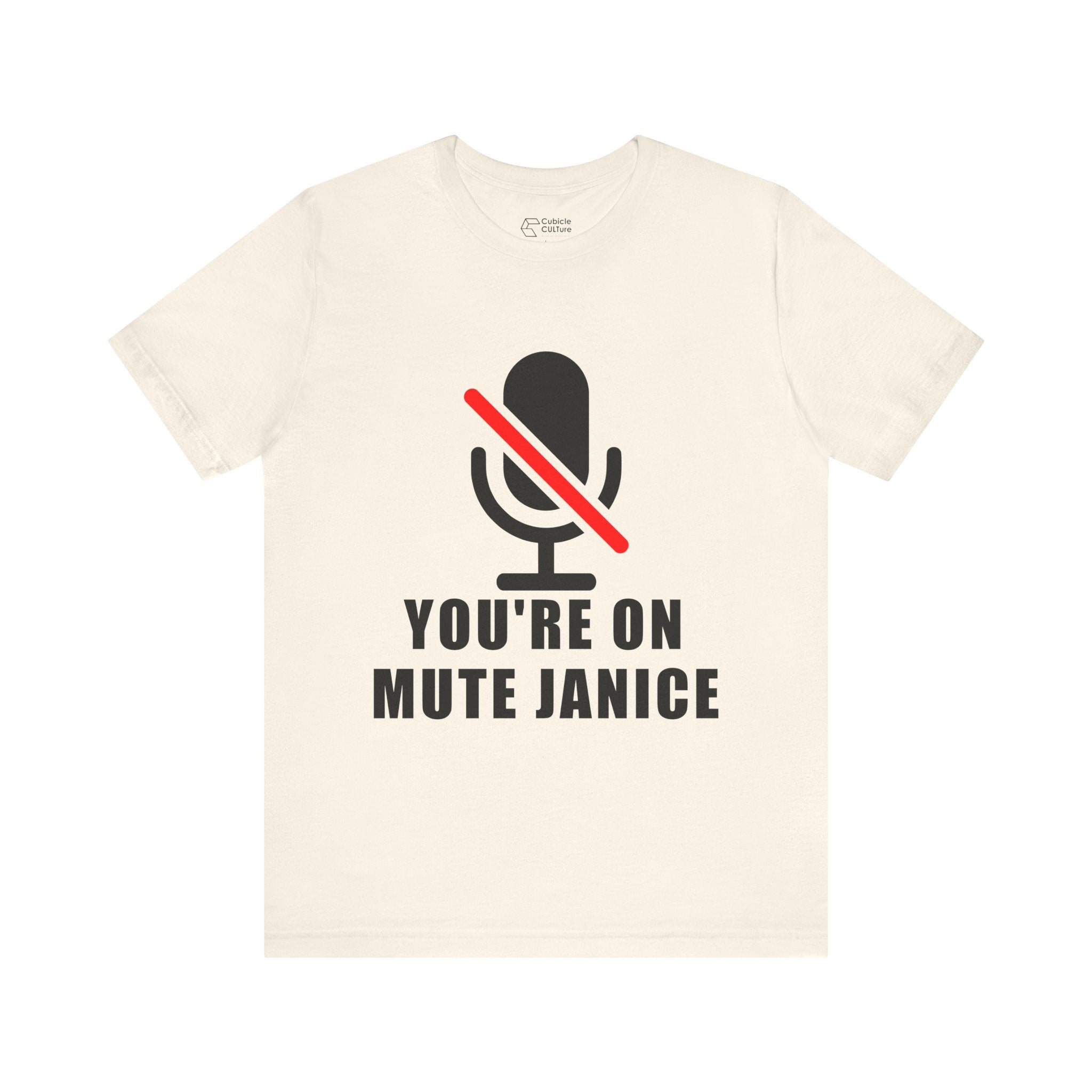 You’re On Mute, Janice T-Shirt – Funny Zoom Meeting Office Humor Graphic Tee