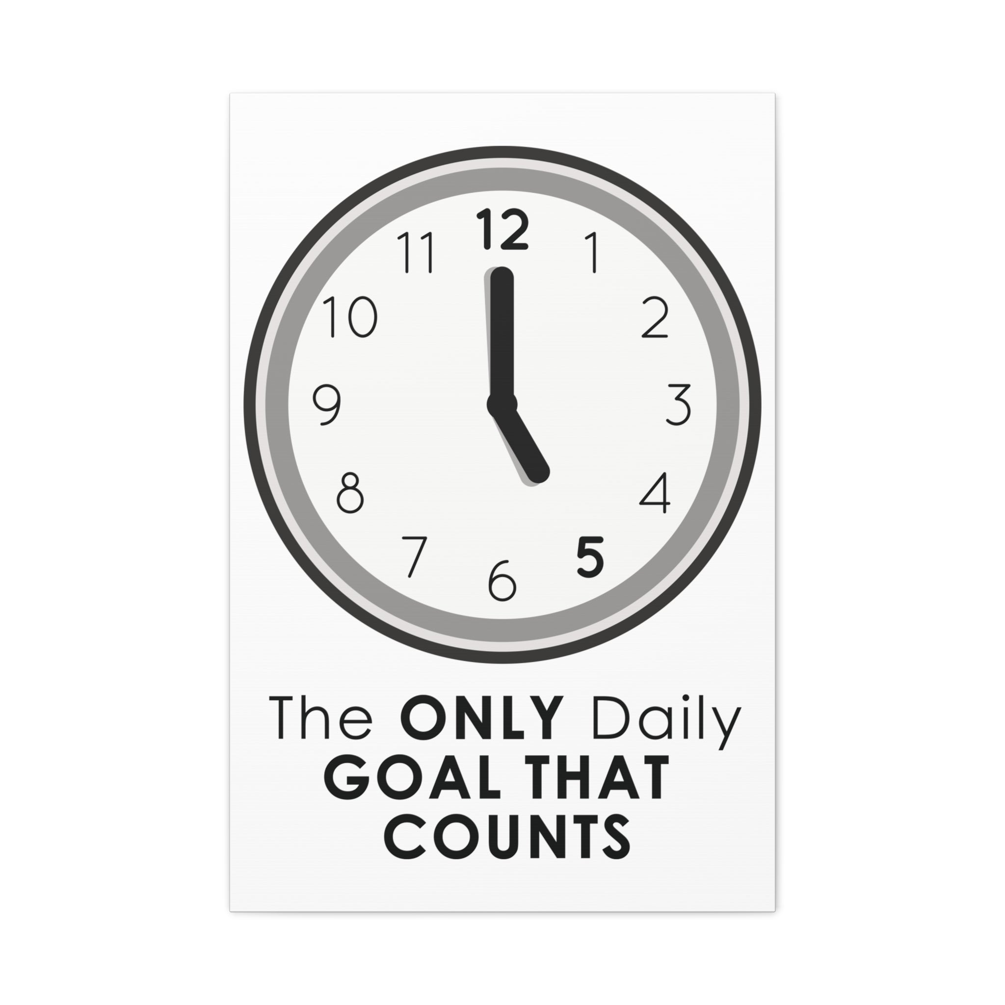 5 O’Clock Daily Goal Canvas – Dark Humor Office Survival Wall Art