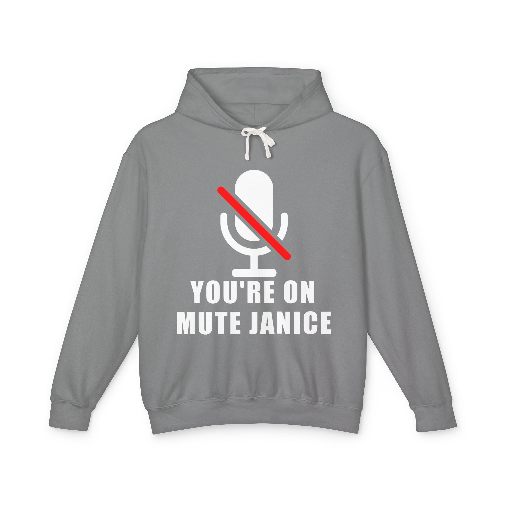 You’re On Mute, Janice Hoodie – Funny Zoom Meeting Office Humor Sweatshirt