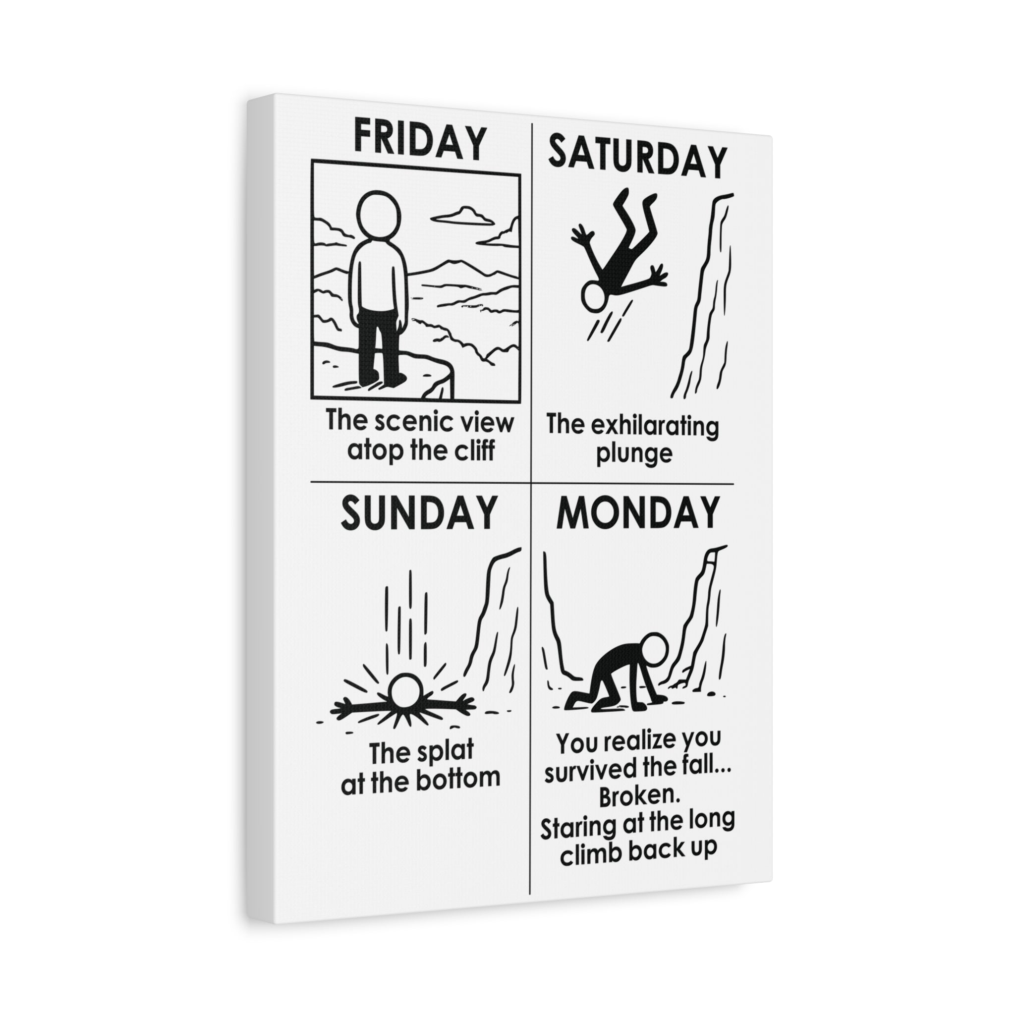 Weekend Cliff Comic Canvas – Dark Humor Friday to Monday Survival Office Wall Art
