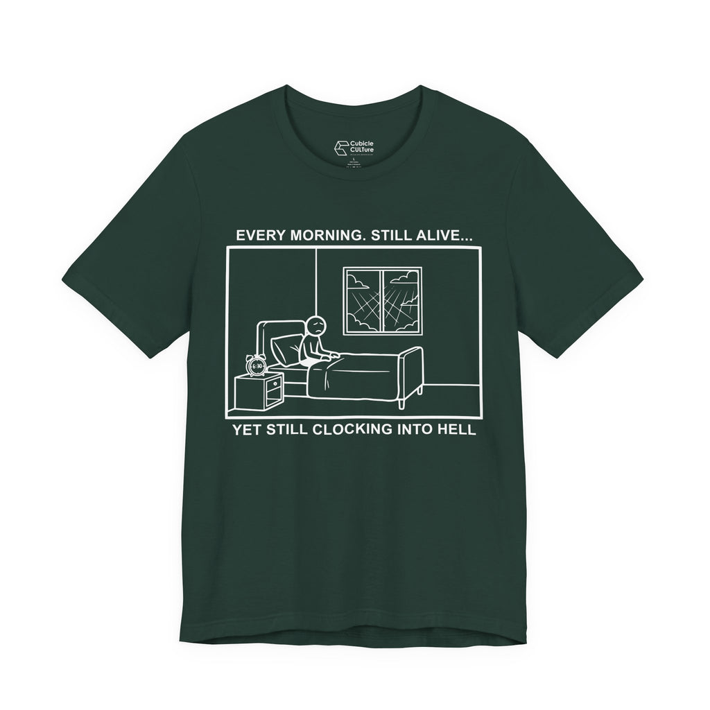 Every Morning — Clocking into Hell T-Shirt – Cliffverse Office Humor Graphic Tee for Corporate Survivors