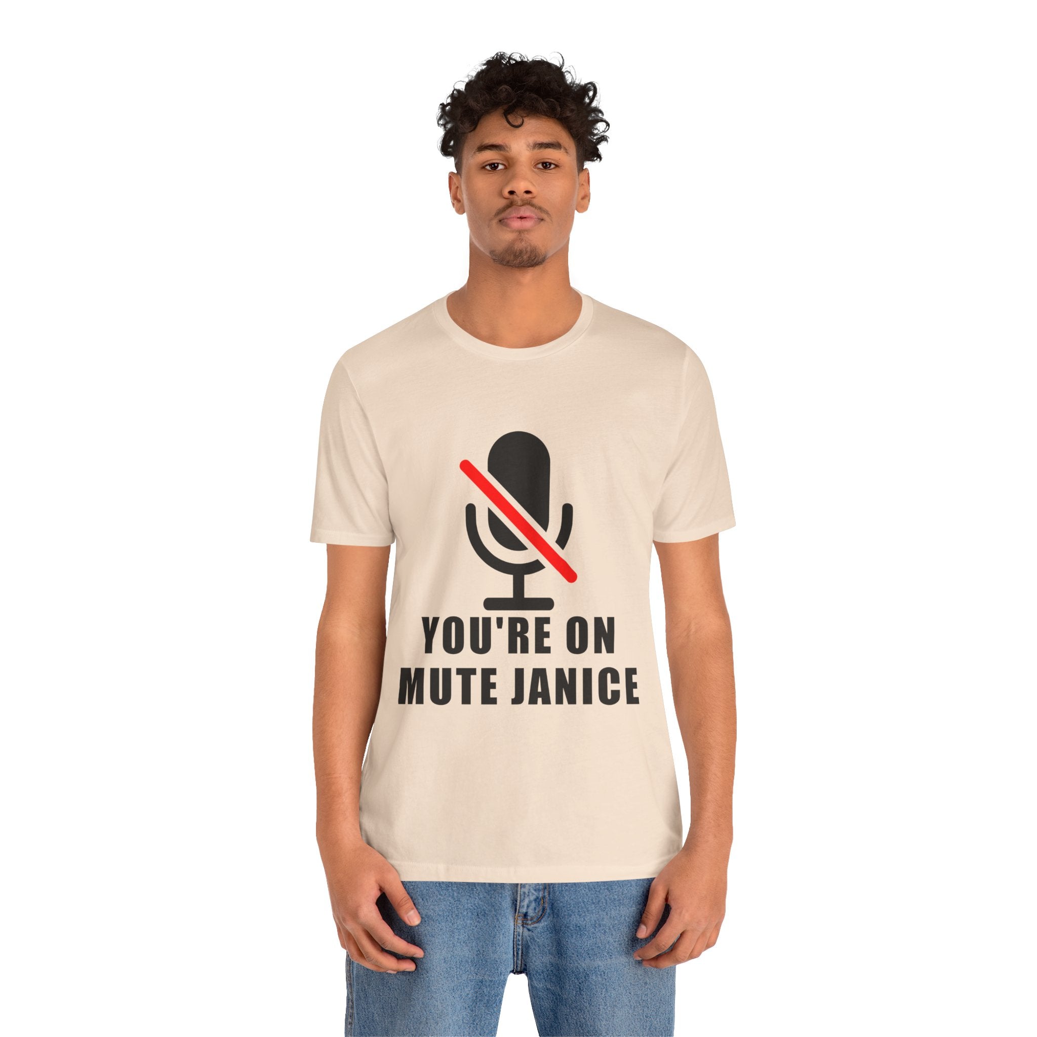 You’re On Mute, Janice T-Shirt – Funny Zoom Meeting Office Humor Graphic Tee