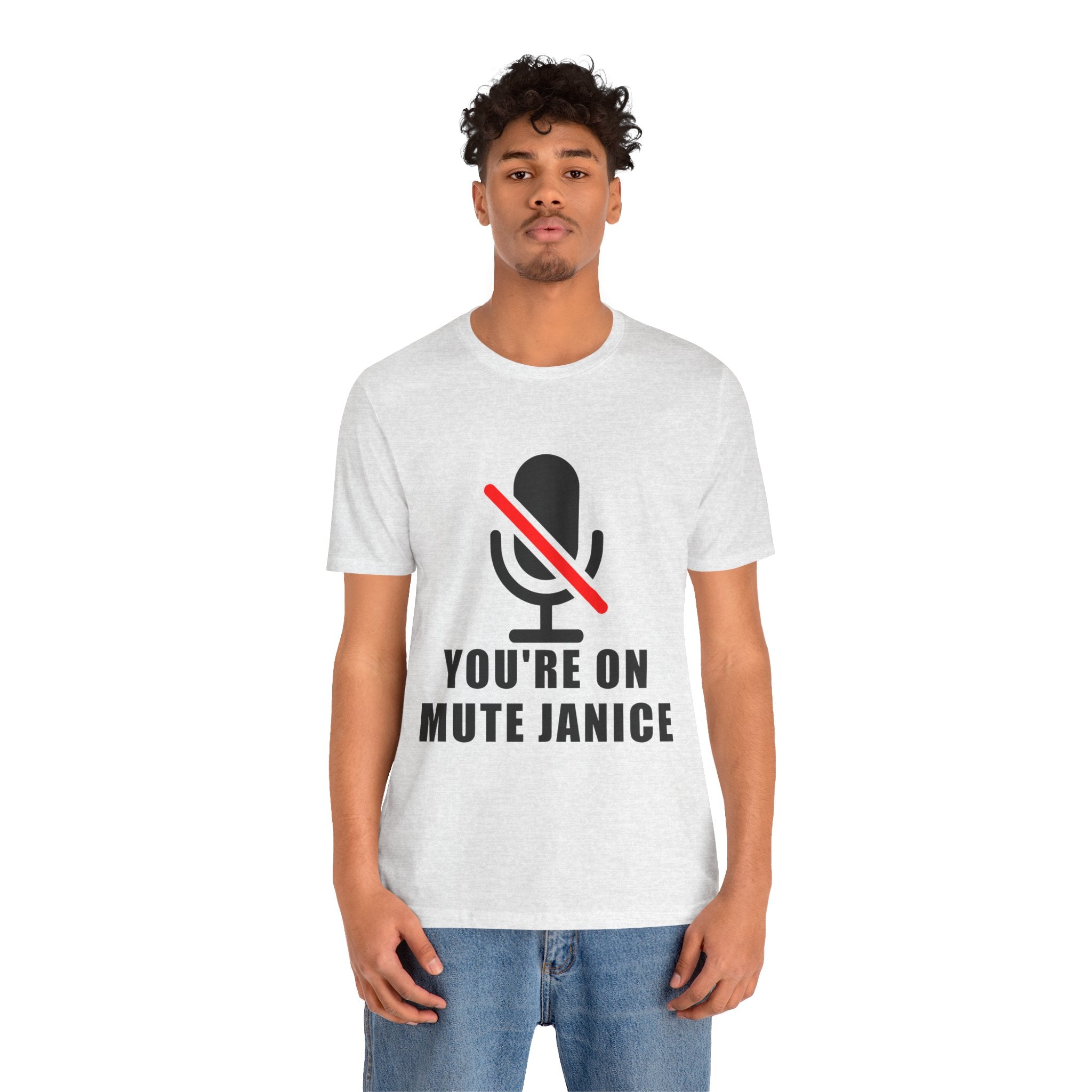 You’re On Mute, Janice T-Shirt – Funny Zoom Meeting Office Humor Graphic Tee