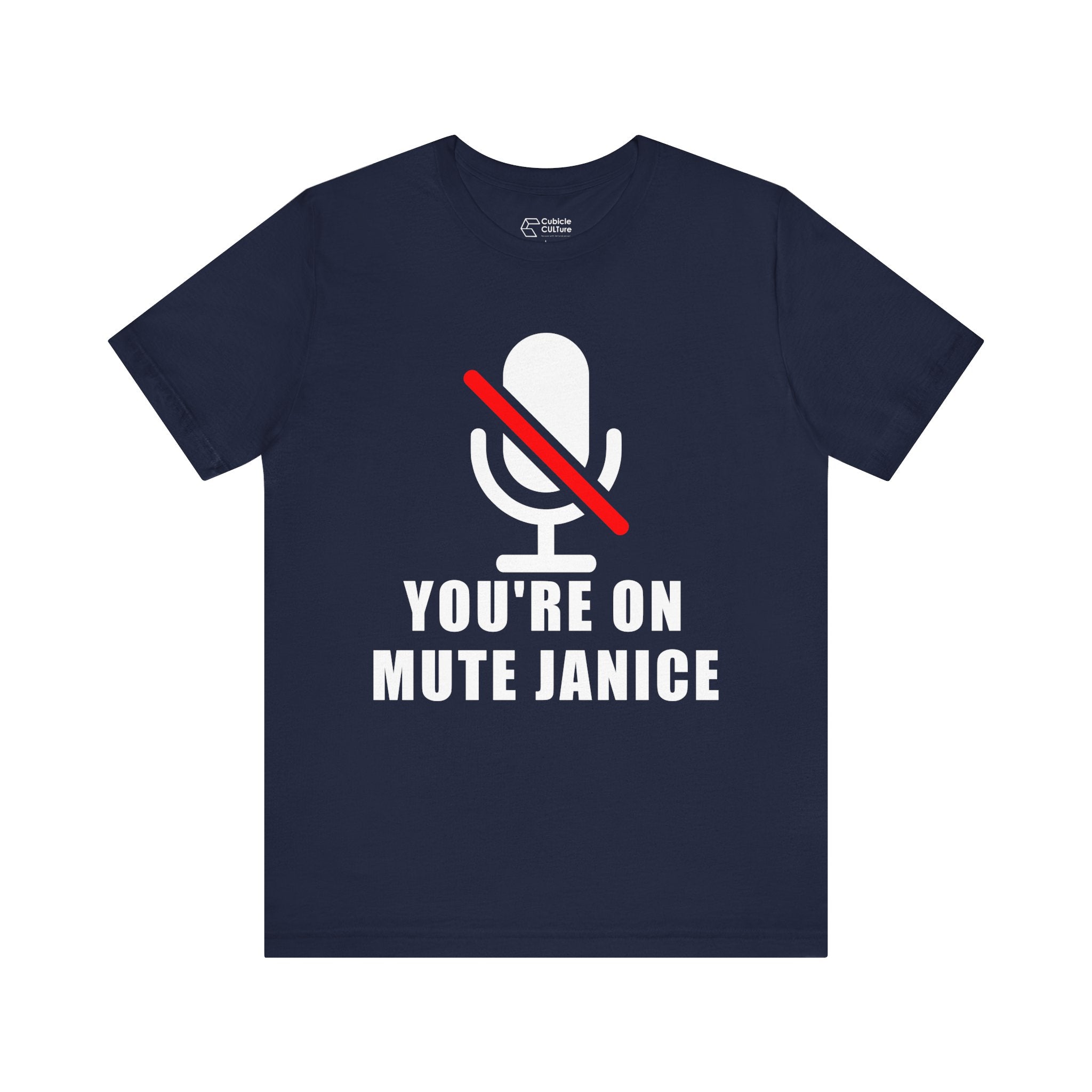 You’re On Mute, Janice T-Shirt – Funny Zoom Meeting Office Humor Graphic Tee