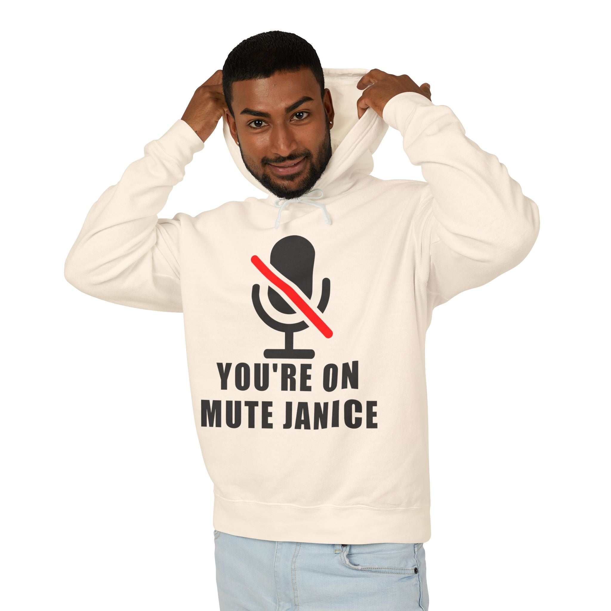 You’re On Mute, Janice Hoodie – Funny Zoom Meeting Office Humor Sweatshirt