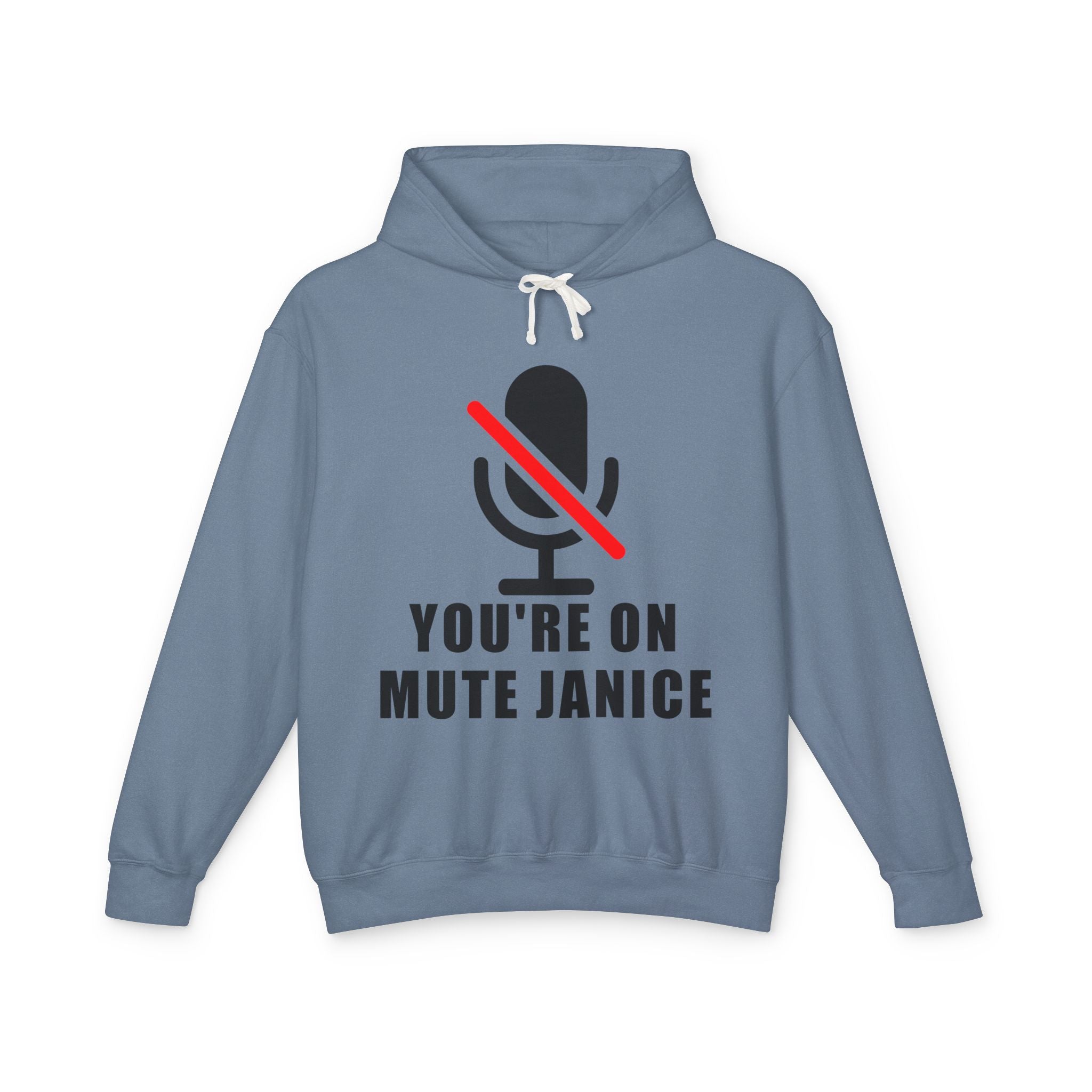 You’re On Mute, Janice Hoodie – Funny Zoom Meeting Office Humor Sweatshirt