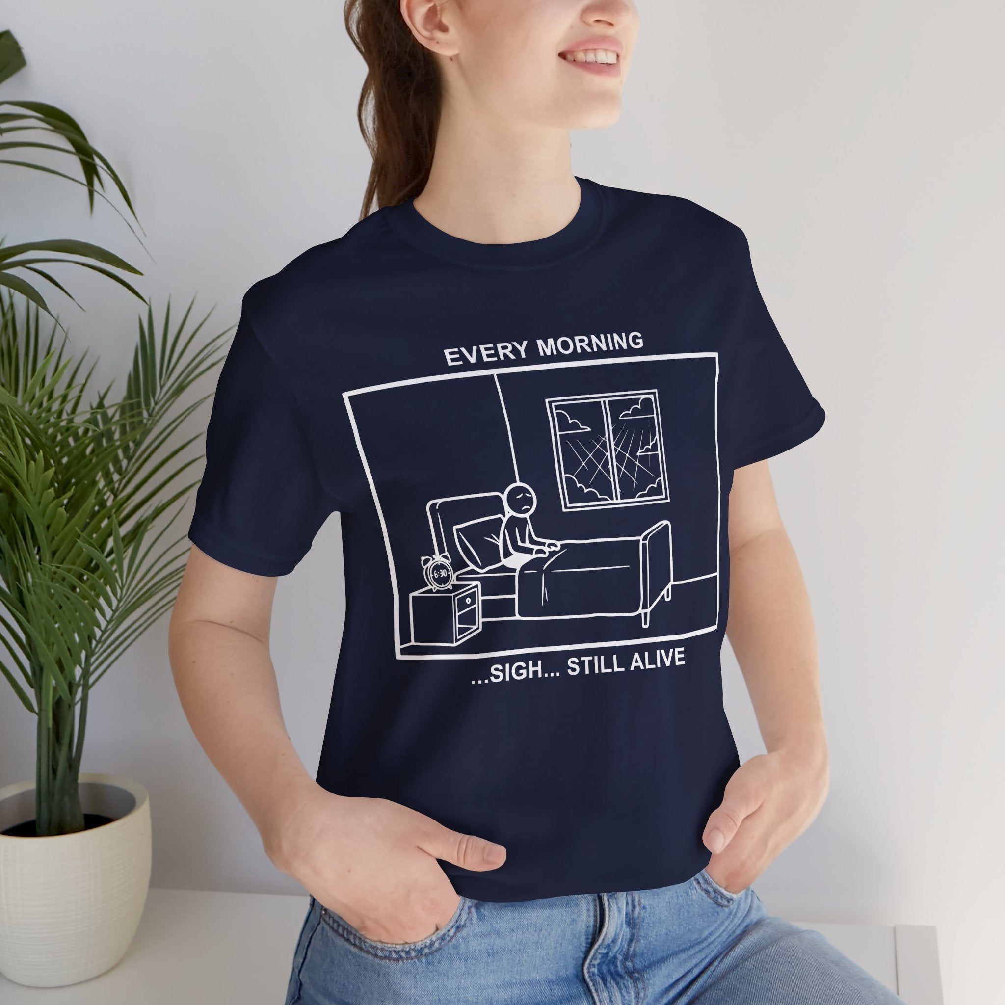 Every Morning — Still Alive T-Shirt – Cliffverse Office Humor Graphic Tee for Corporate Survivors