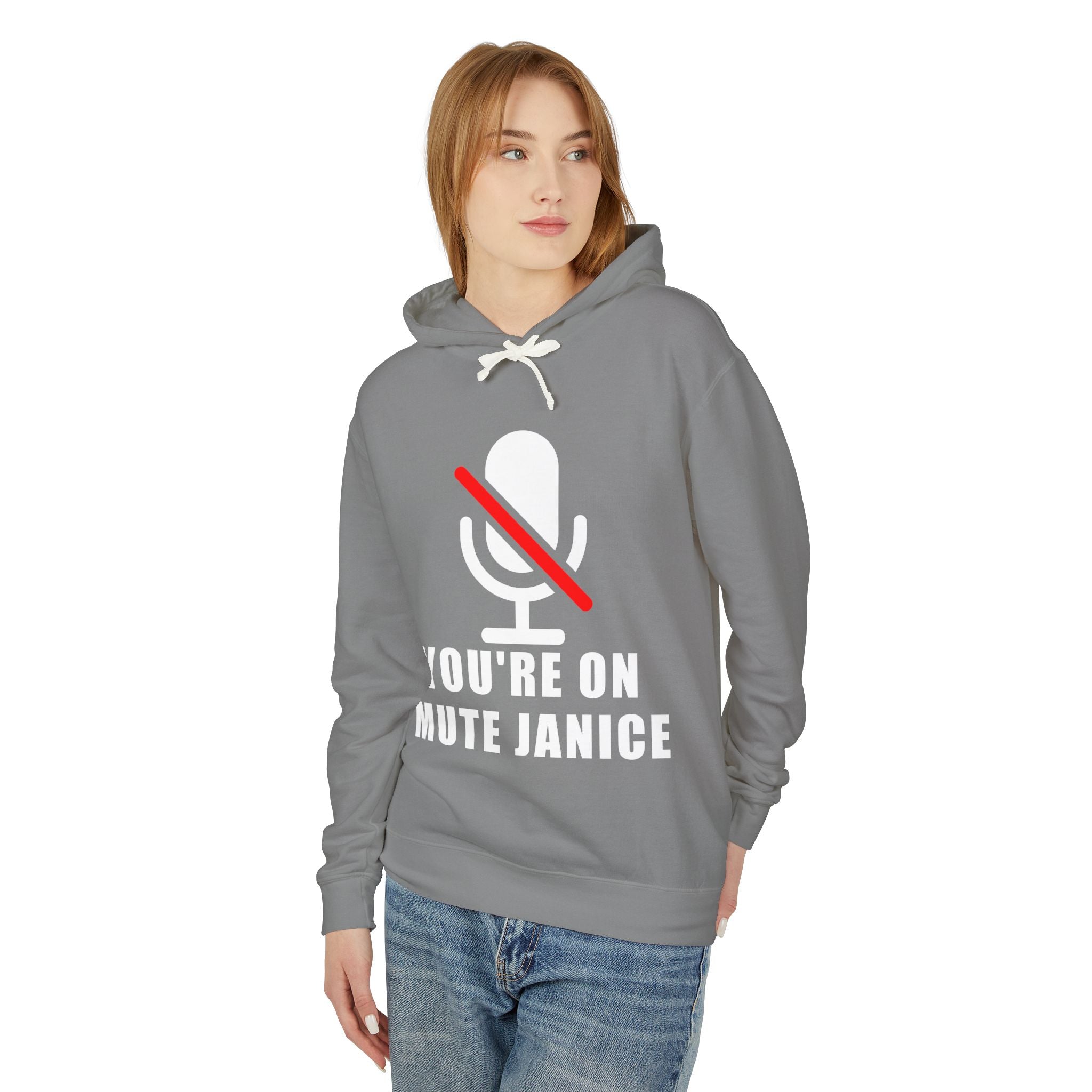 You’re On Mute, Janice Hoodie – Funny Zoom Meeting Office Humor Sweatshirt