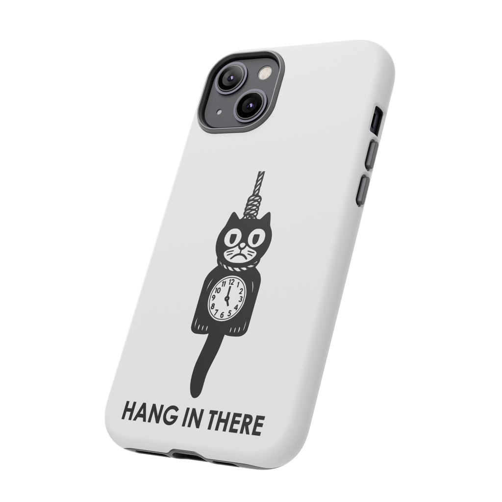 Hang In There Phone Case – Dark Humor Cat Clock Parody Mobile Cover