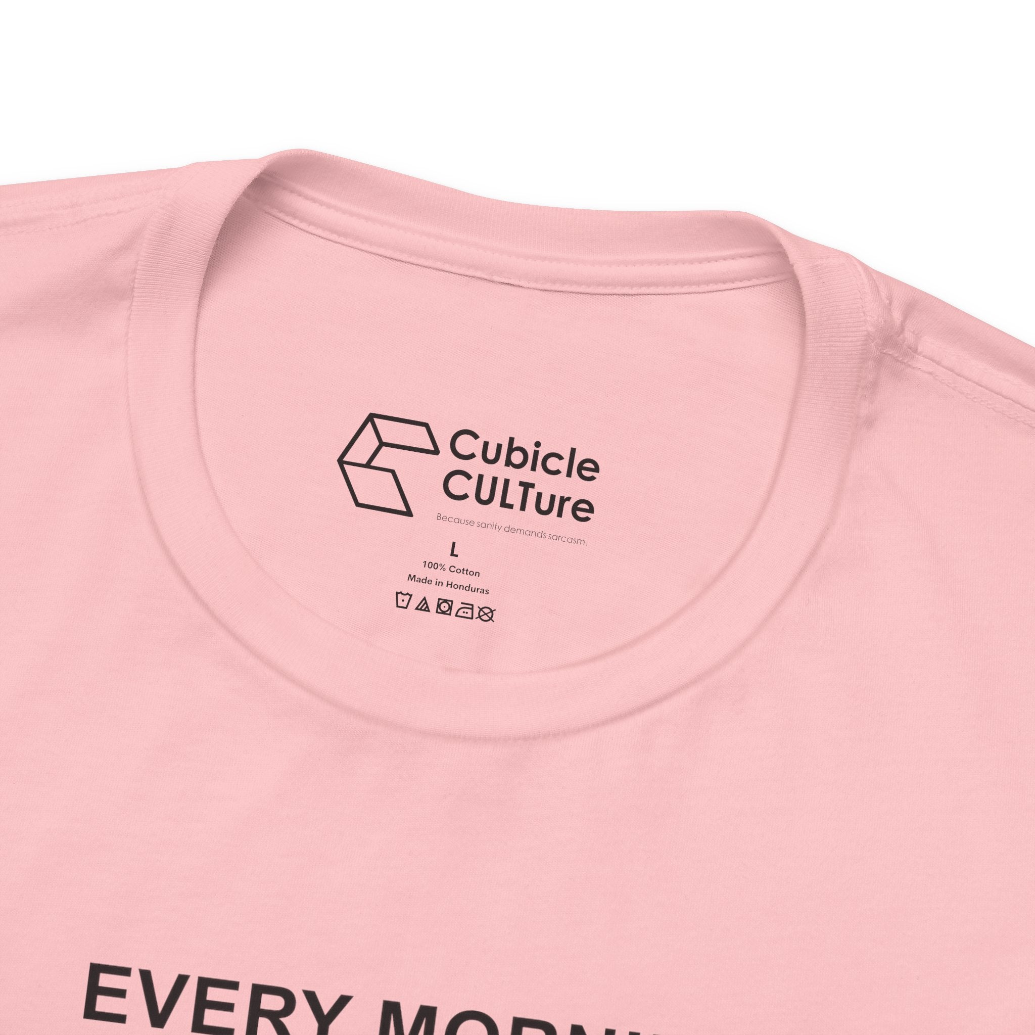 Every Morning — No Rapture Today T-Shirt – Cliffverse Office Humor Graphic Tee for Corporate Survivors