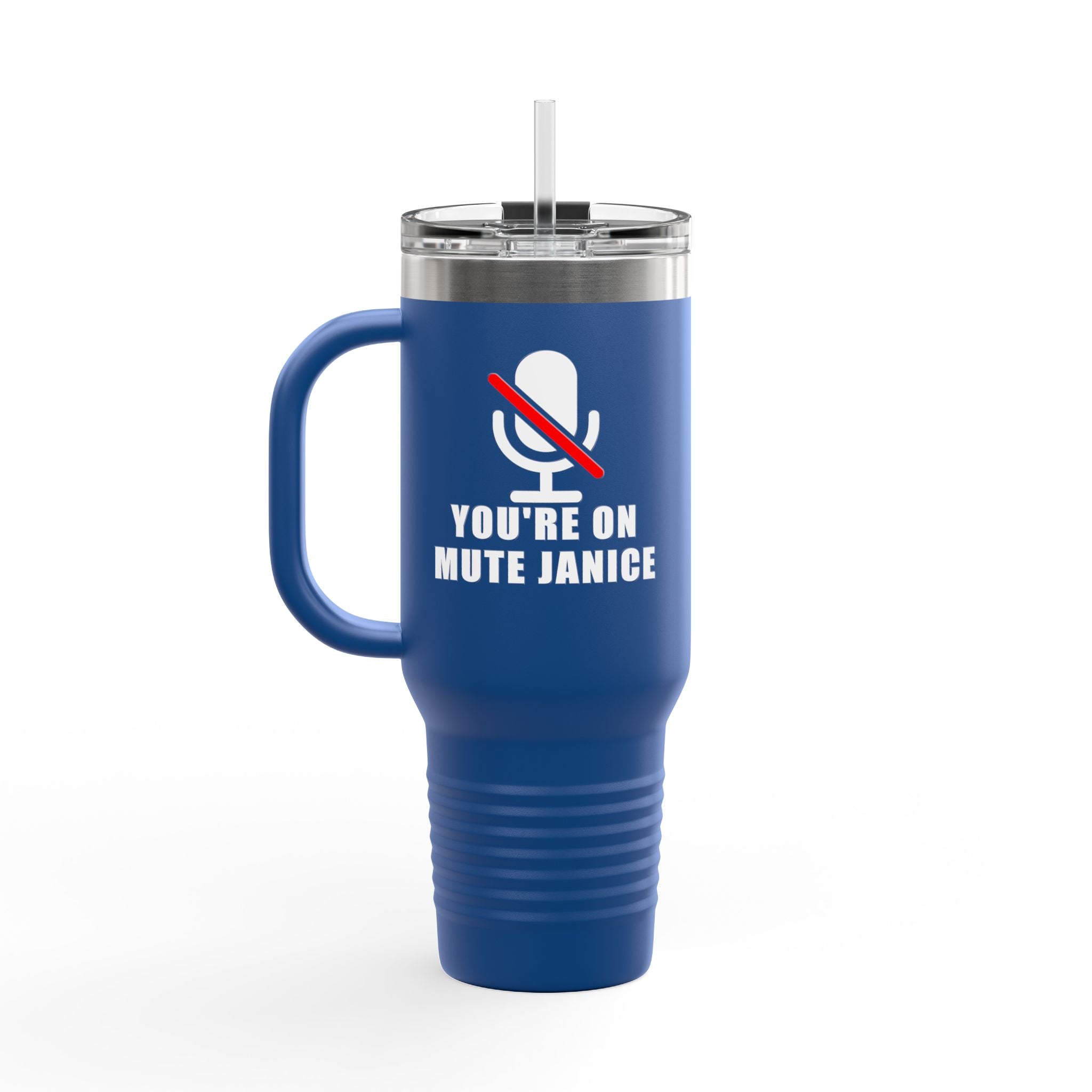 You’re On Mute, Janice Travel Mug – Funny Zoom Meeting Office Humor Tumbler