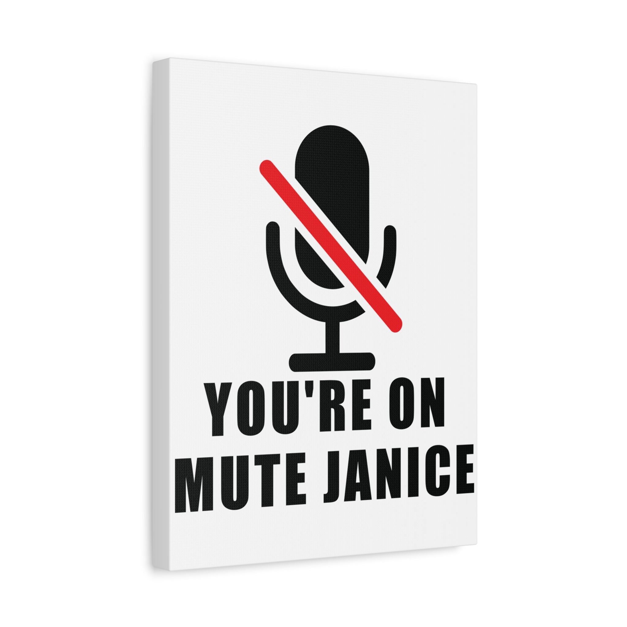 You're On Mute, Janice Canvas – Dark Humor Friday to Monday Survival Office Wall Art