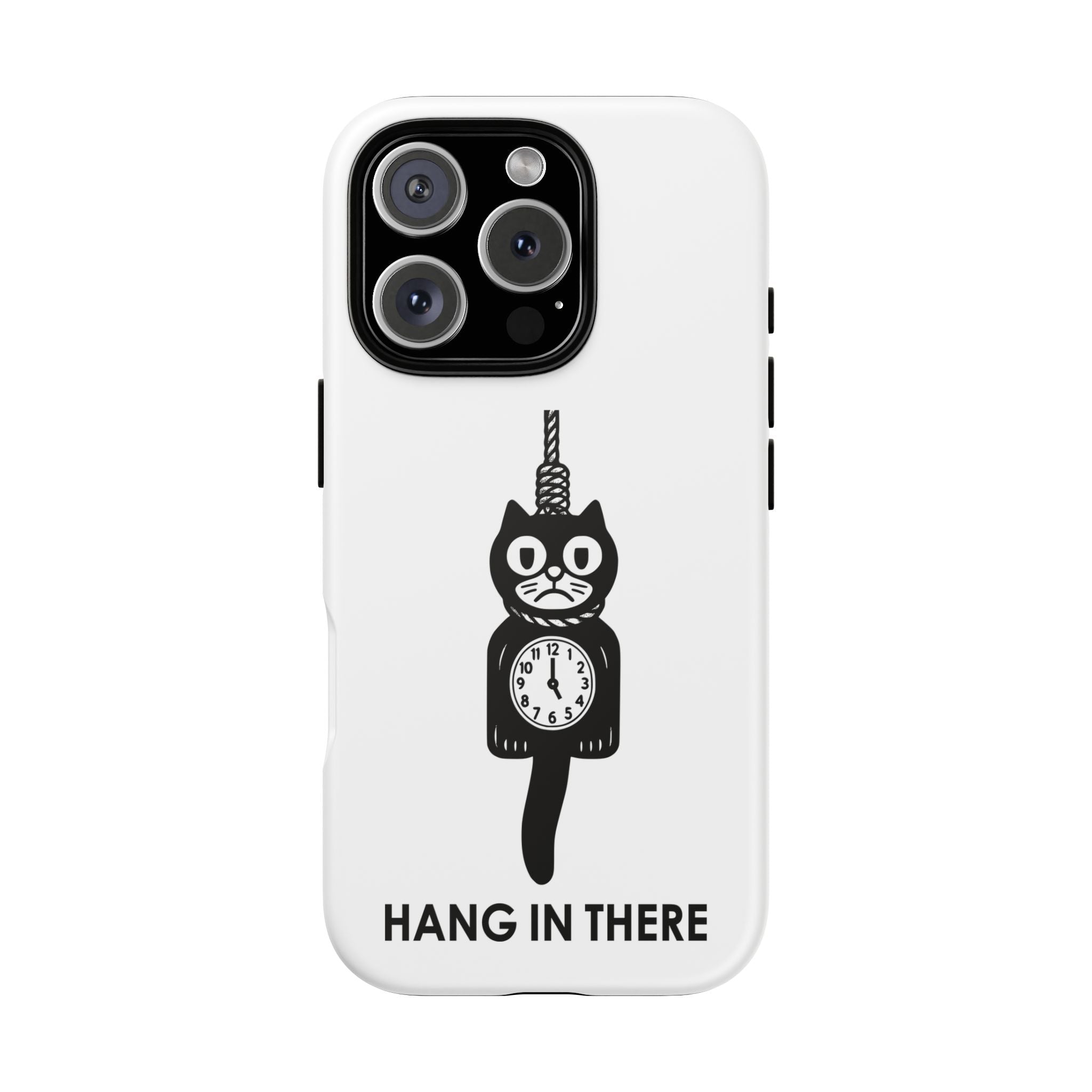 Hang In There Phone Case – Dark Humor Cat Clock Parody Mobile Cover