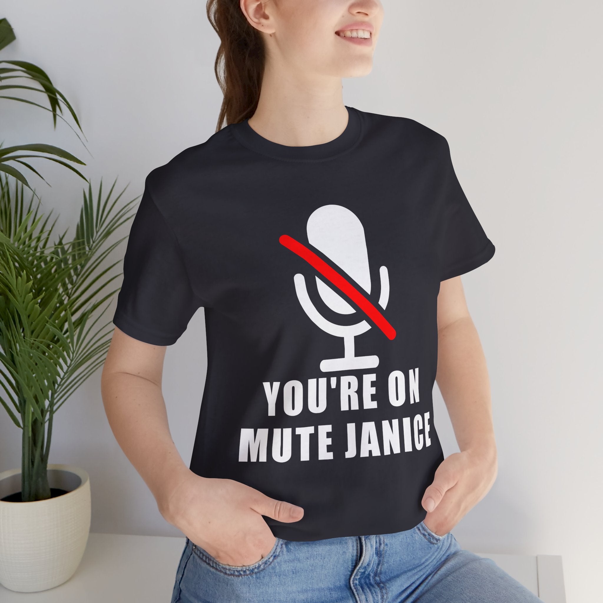 You’re On Mute, Janice T-Shirt – Funny Zoom Meeting Office Humor Graphic Tee