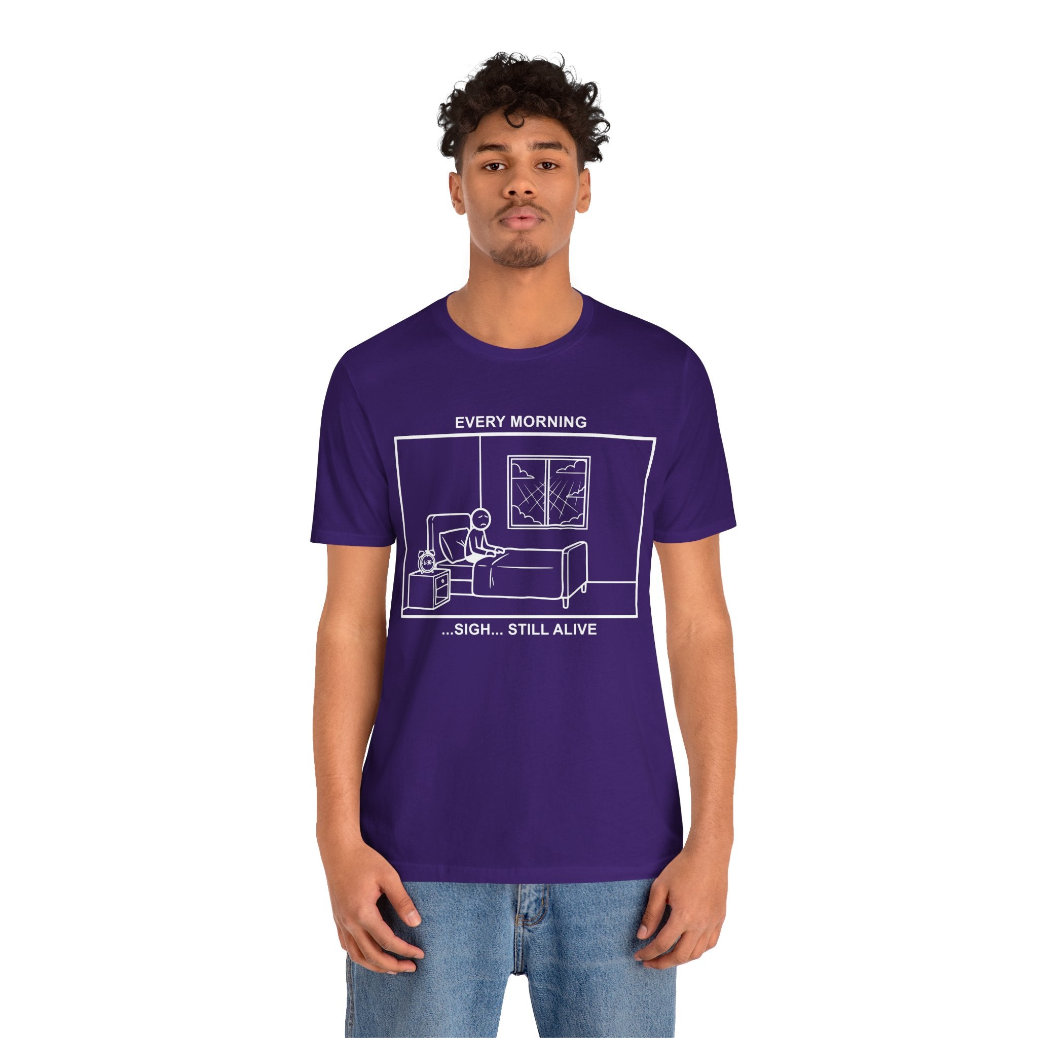 Every Morning — Still Alive T-Shirt – Cliffverse Office Humor Graphic Tee for Corporate Survivors