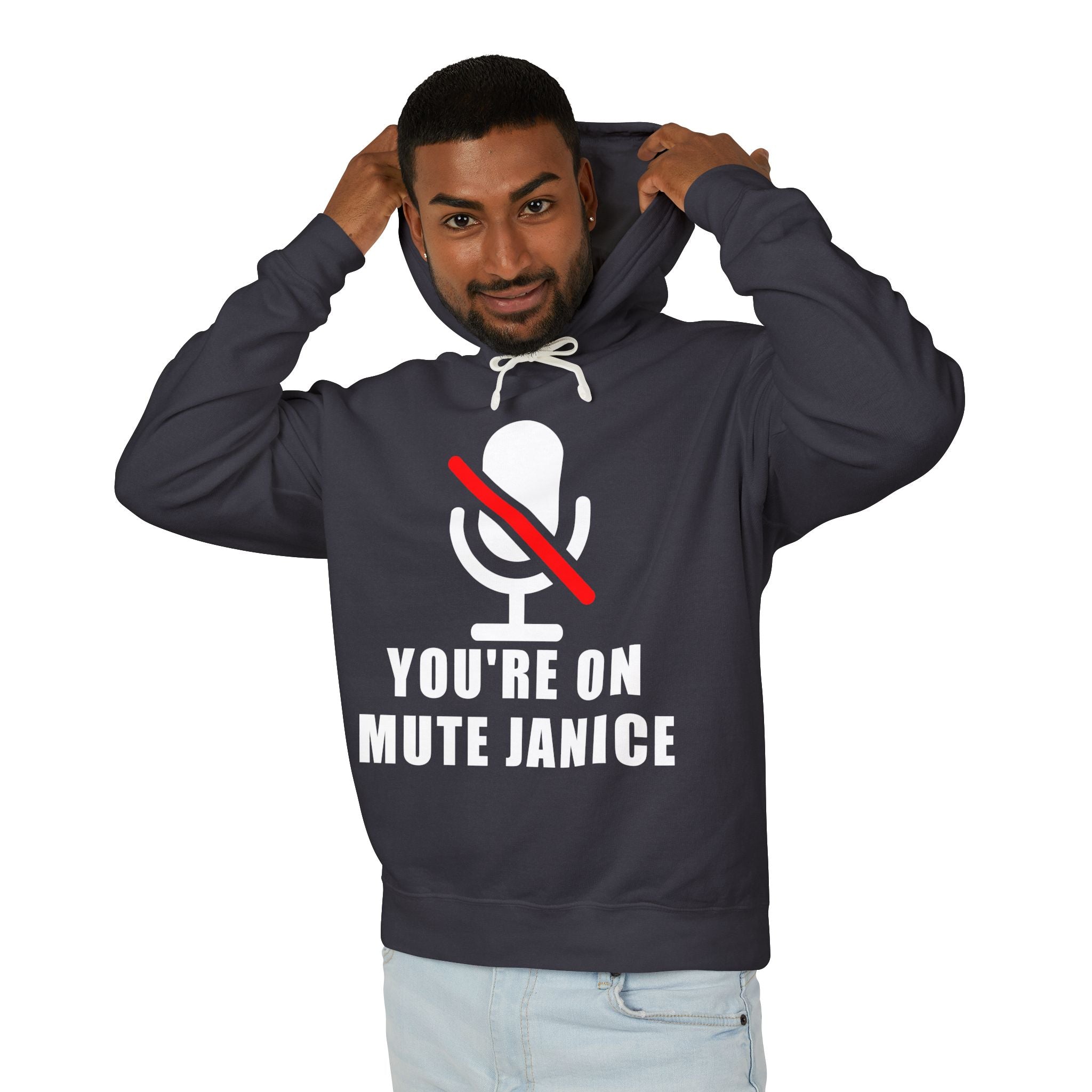 You’re On Mute, Janice Hoodie – Funny Zoom Meeting Office Humor Sweatshirt