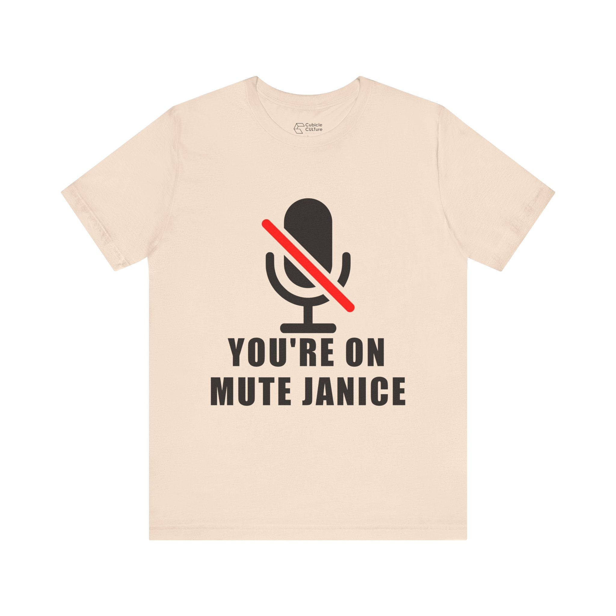 You’re On Mute, Janice T-Shirt – Funny Zoom Meeting Office Humor Graphic Tee