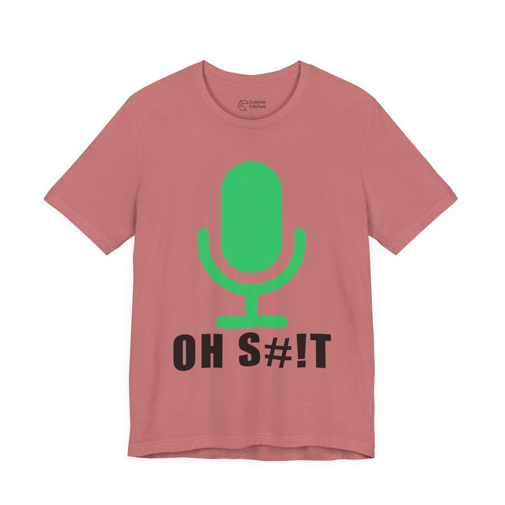 OH S#!T T-Shirt – Hot Mic Zoom Meeting Horror Graphic Tee