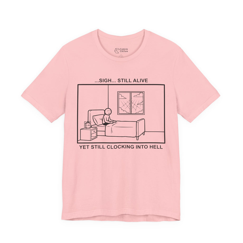 Every Morning — Clocking into Hell T-Shirt – Cliffverse Office Humor Graphic Tee for Corporate Survivors