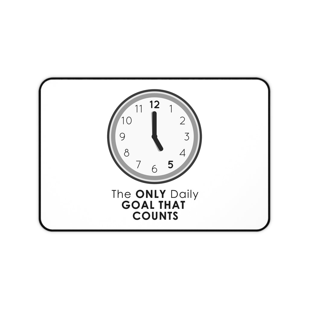 5 O’Clock Daily Goal Mouse Pad – Dark Humor Office Survival Accessory