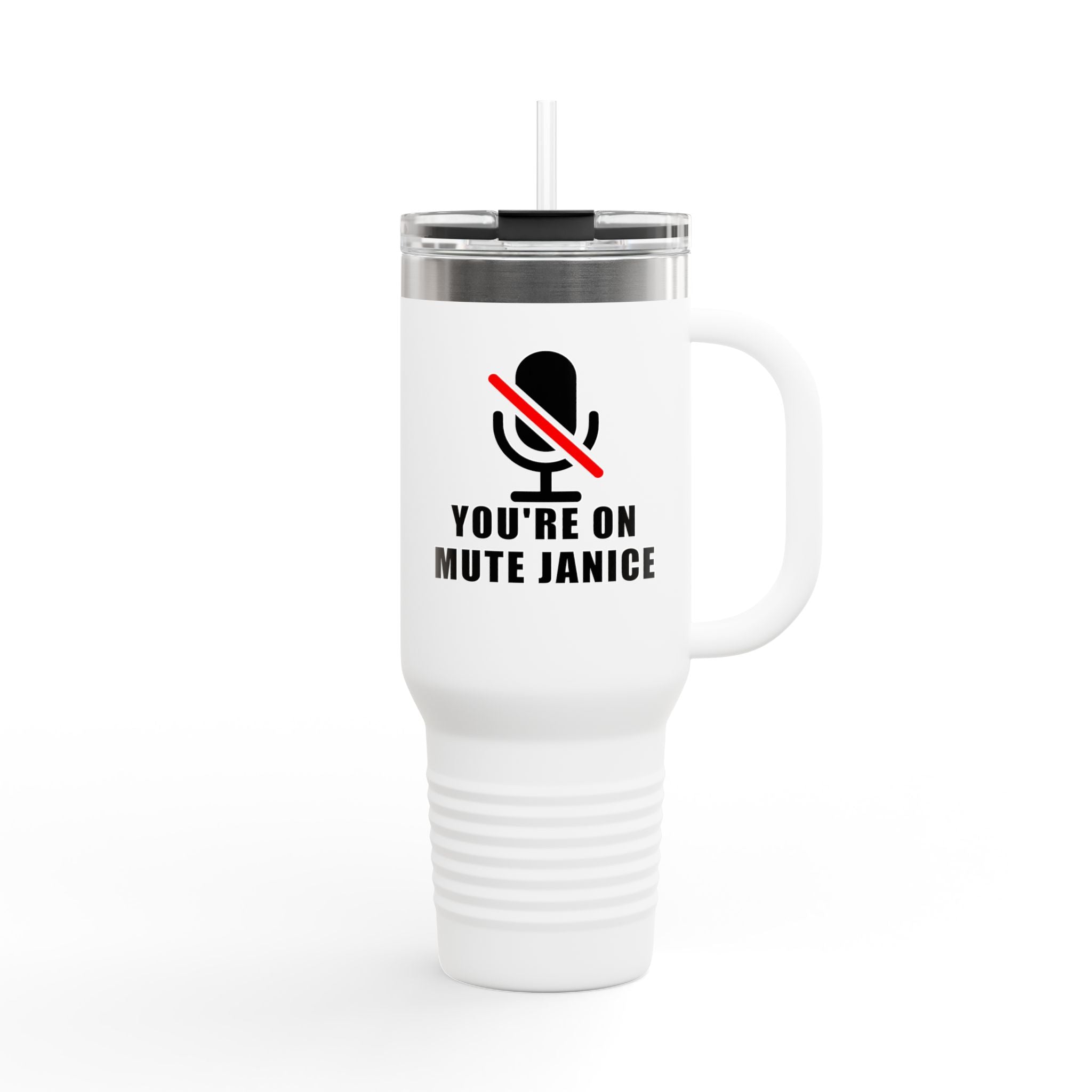 You’re On Mute, Janice Travel Mug – Funny Zoom Meeting Office Humor Tumbler
