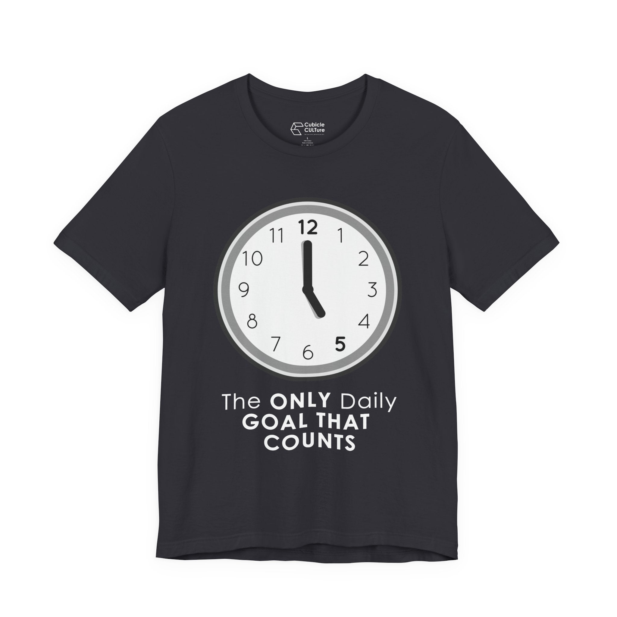5 O’Clock Daily Goal T-Shirt – Dark Humor Office Survival Graphic Tee
