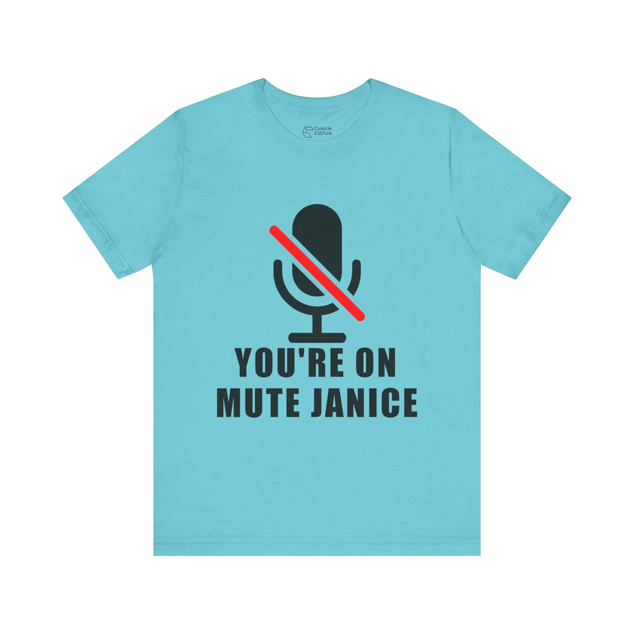 You’re On Mute, Janice T-Shirt – Funny Zoom Meeting Office Humor Graphic Tee