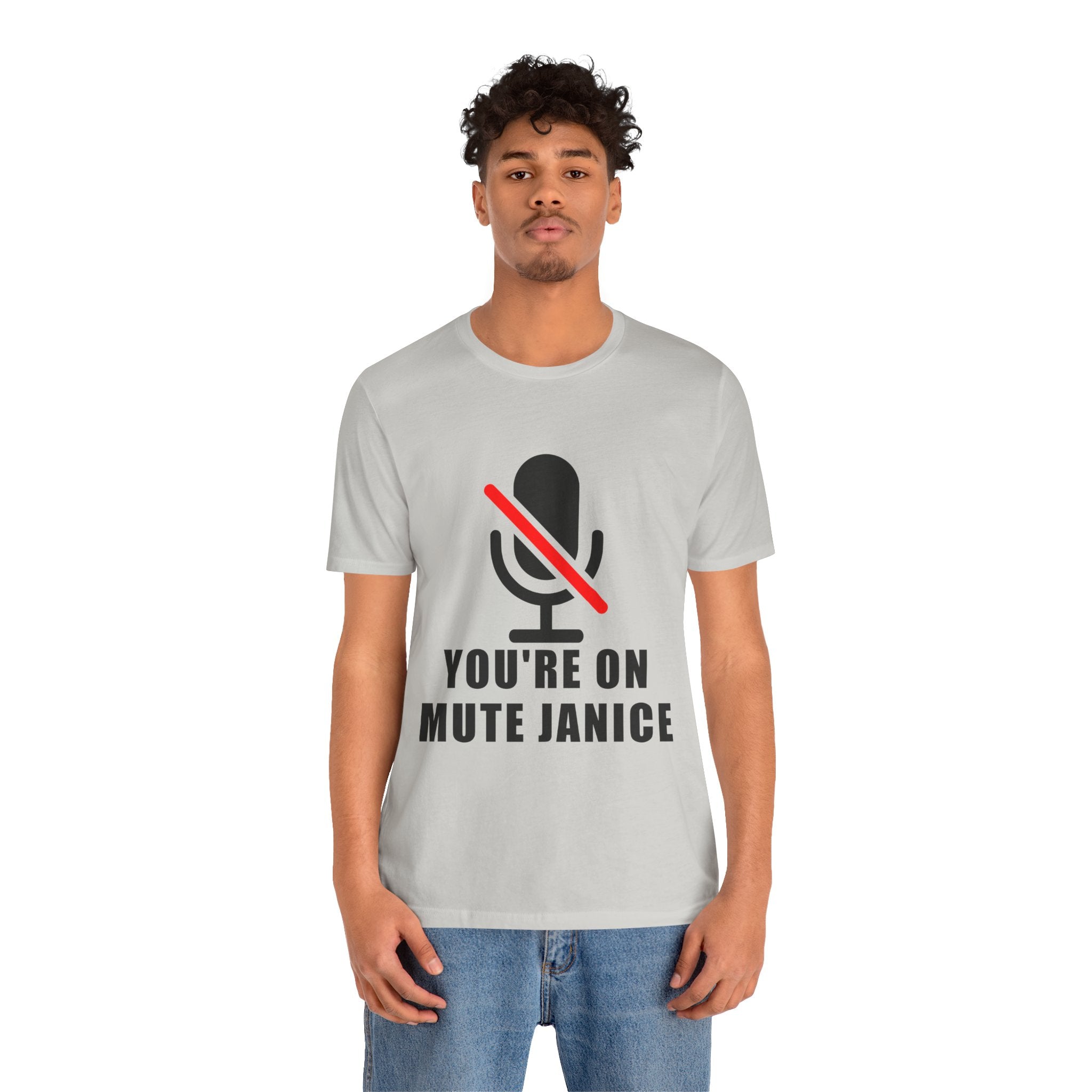 You’re On Mute, Janice T-Shirt – Funny Zoom Meeting Office Humor Graphic Tee