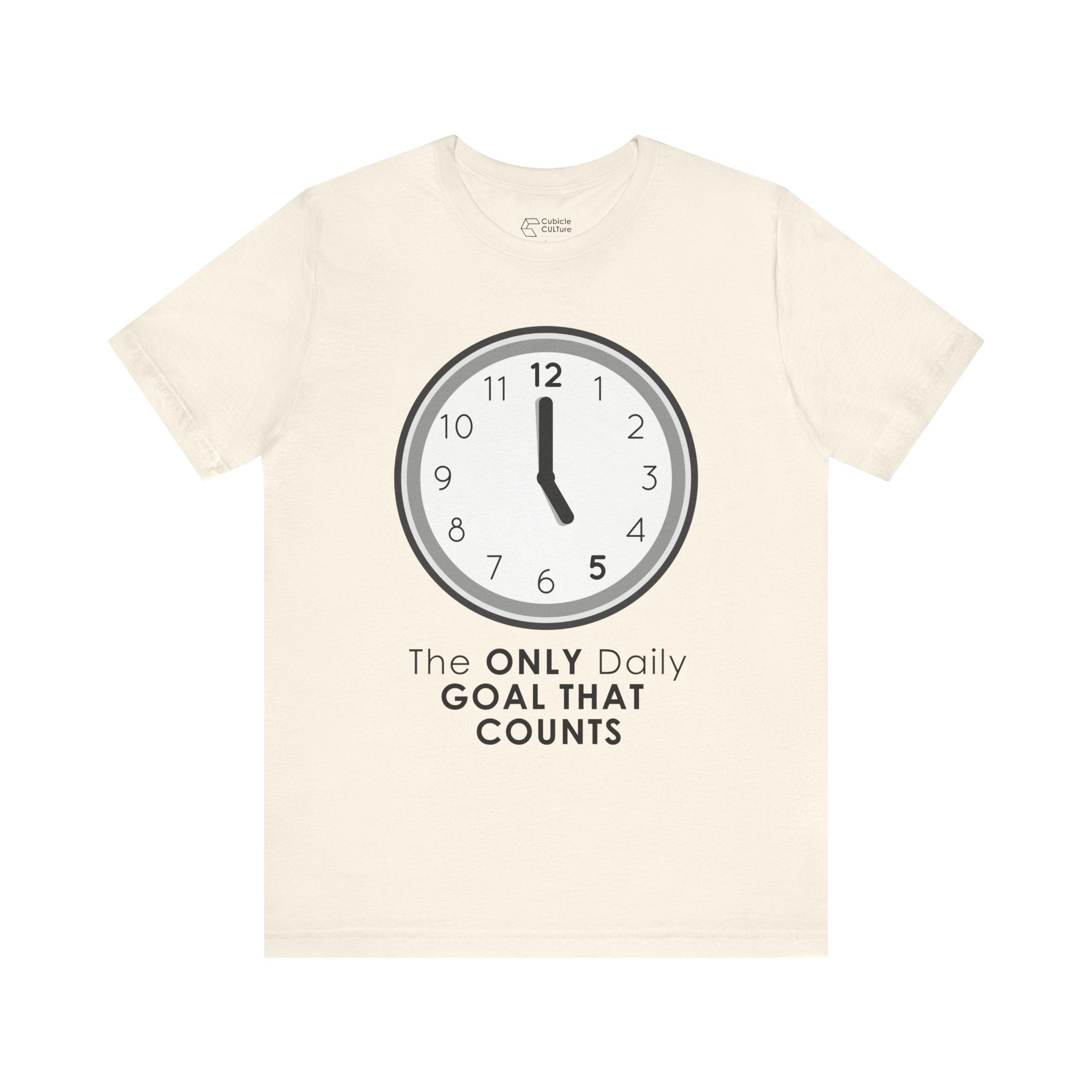 5 O’Clock Daily Goal T-Shirt – Dark Humor Office Survival Graphic Tee