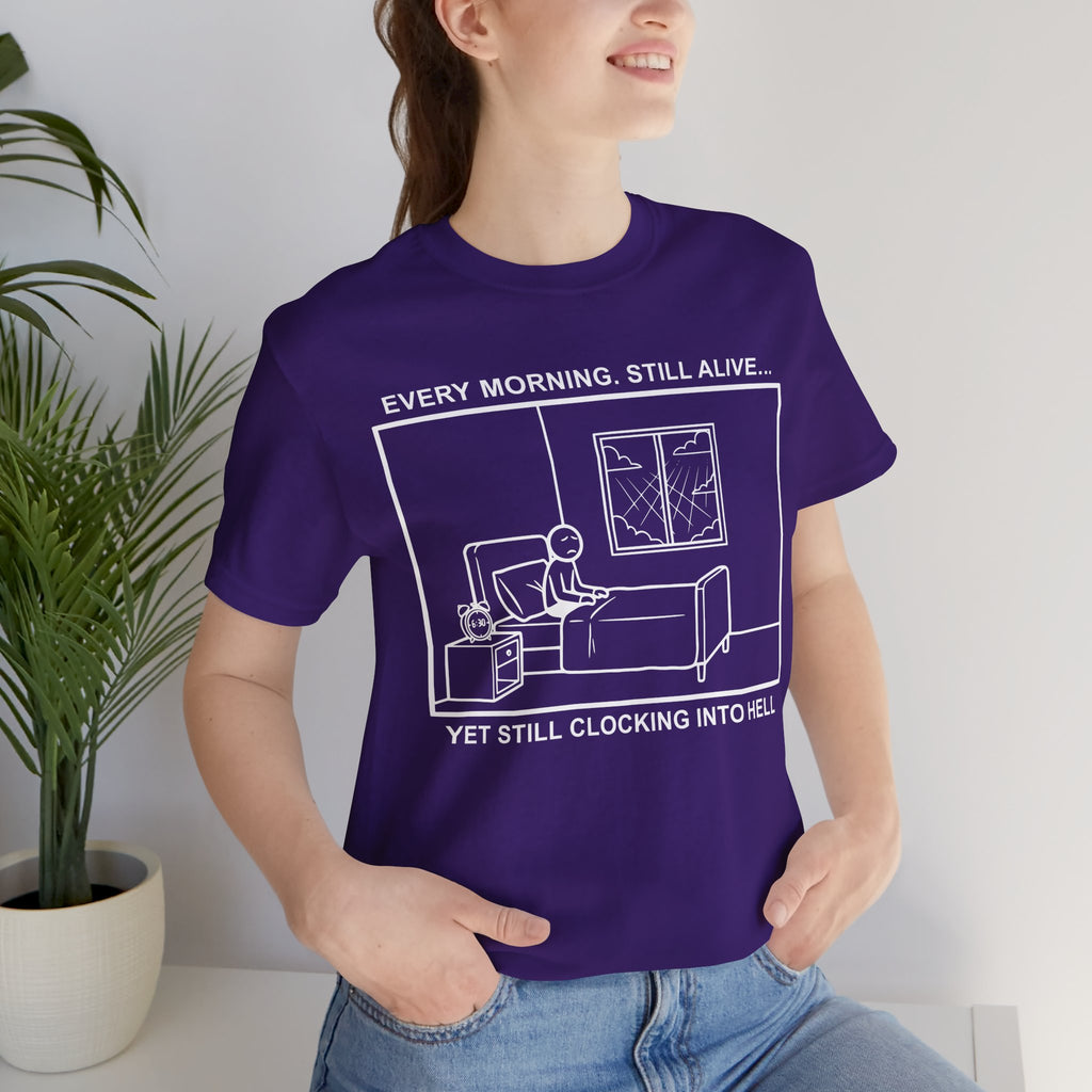 Every Morning — Clocking into Hell T-Shirt – Cliffverse Office Humor Graphic Tee for Corporate Survivors