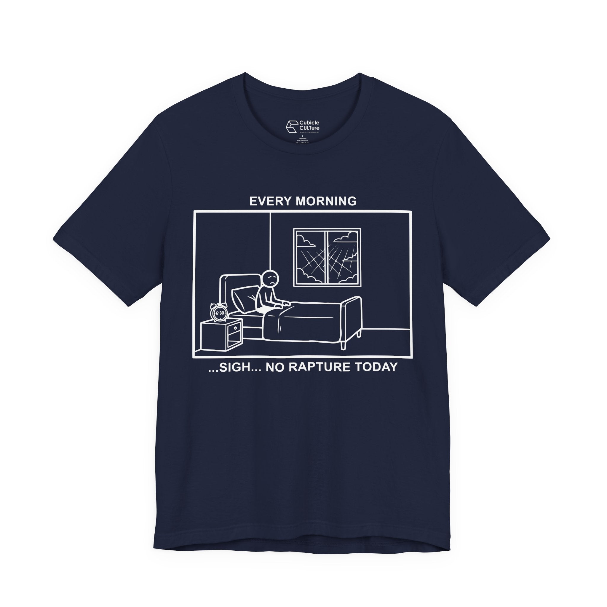 Every Morning — No Rapture Today T-Shirt – Cliffverse Office Humor Graphic Tee for Corporate Survivors