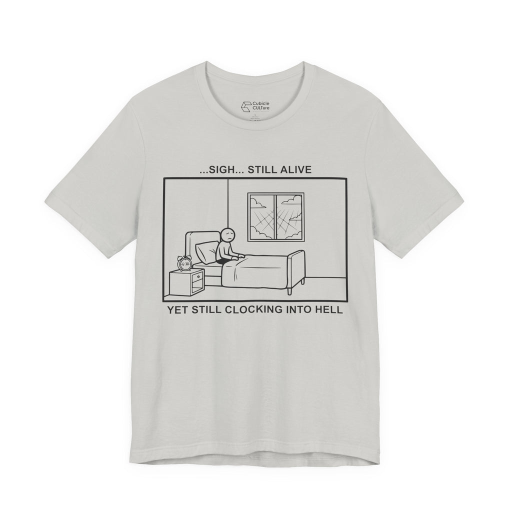Every Morning — Clocking into Hell T-Shirt – Cliffverse Office Humor Graphic Tee for Corporate Survivors