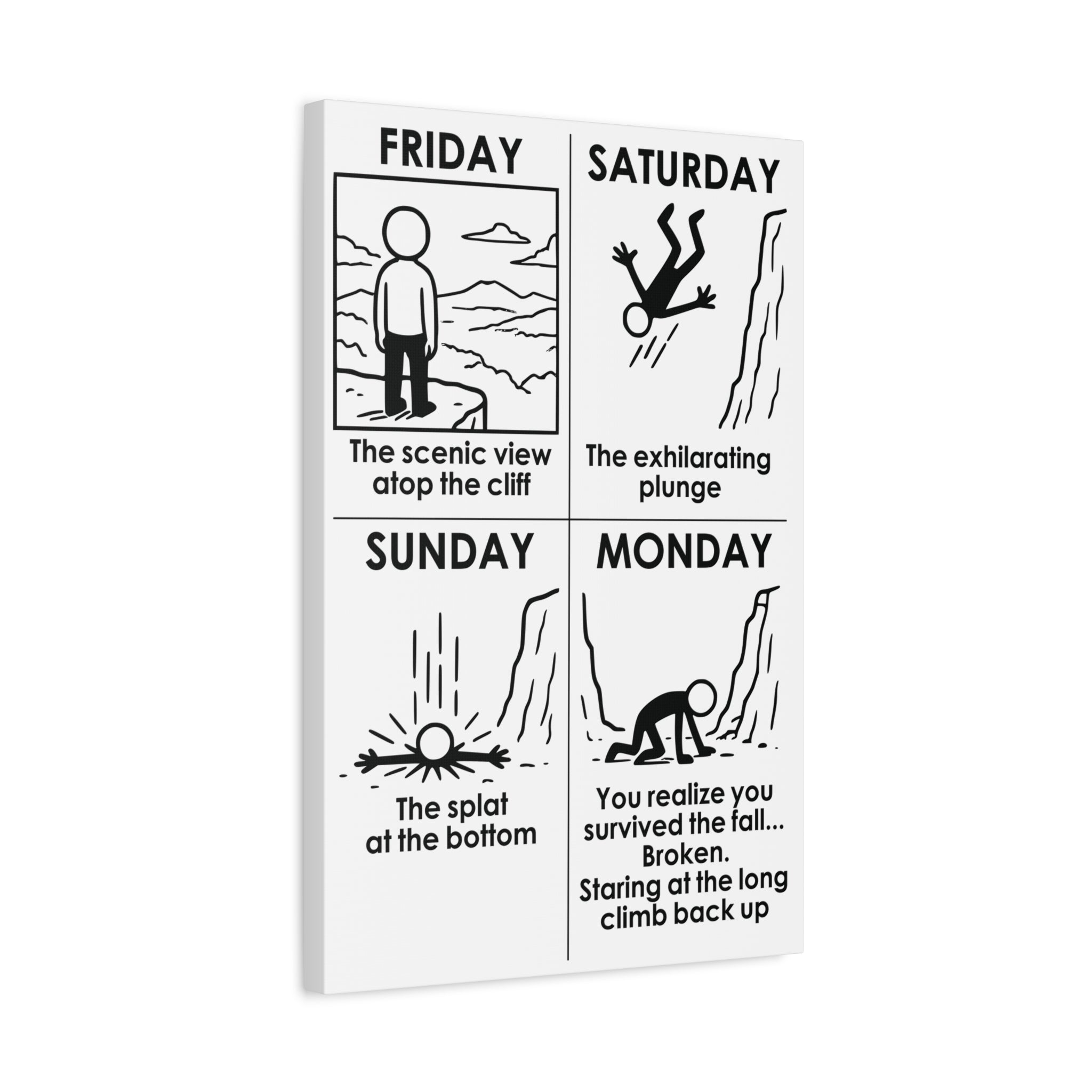 Weekend Cliff Comic Canvas – Dark Humor Friday to Monday Survival Office Wall Art