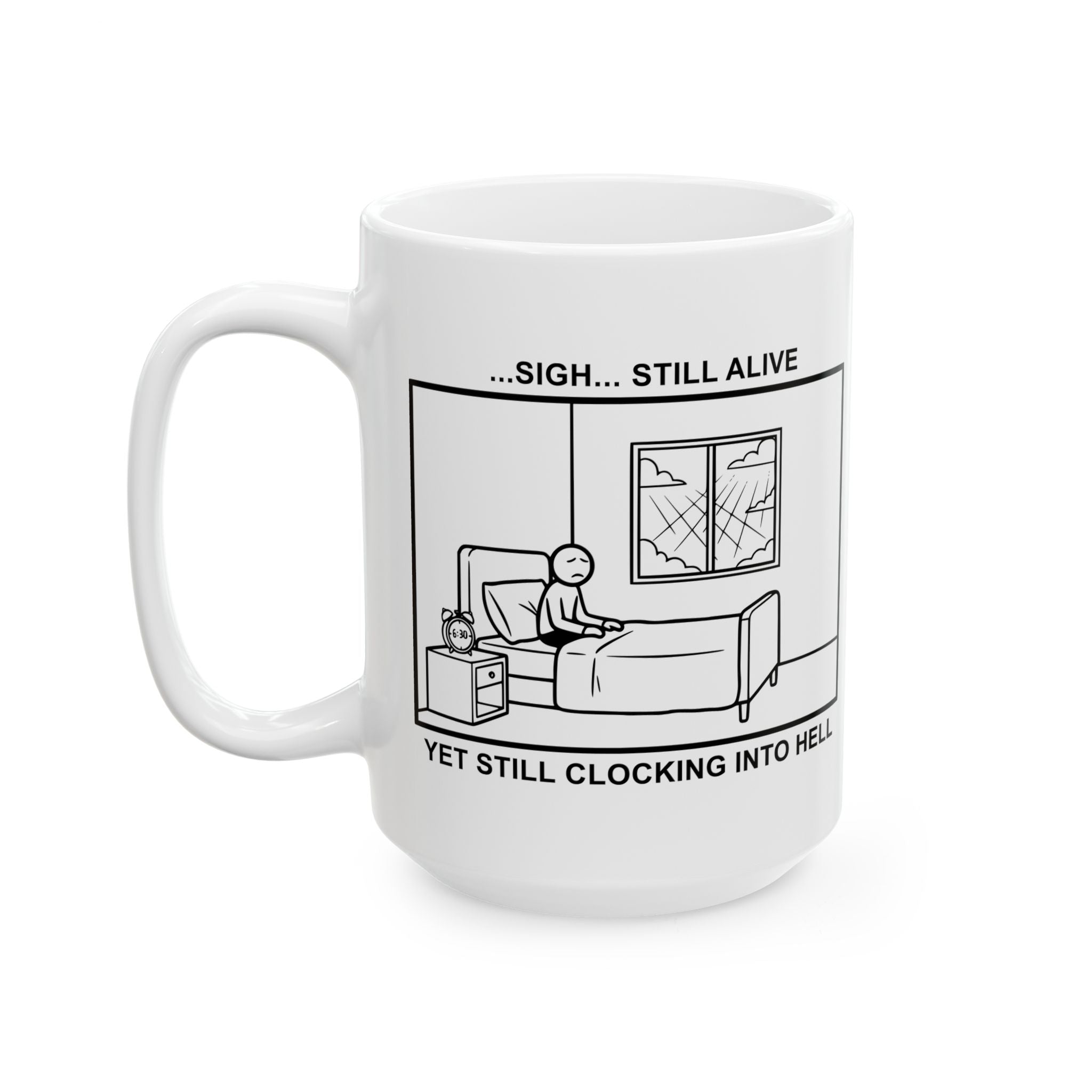 Every Morning — Clocking into Hell Coffee Mug – Dark Humor Corporate Office Cup