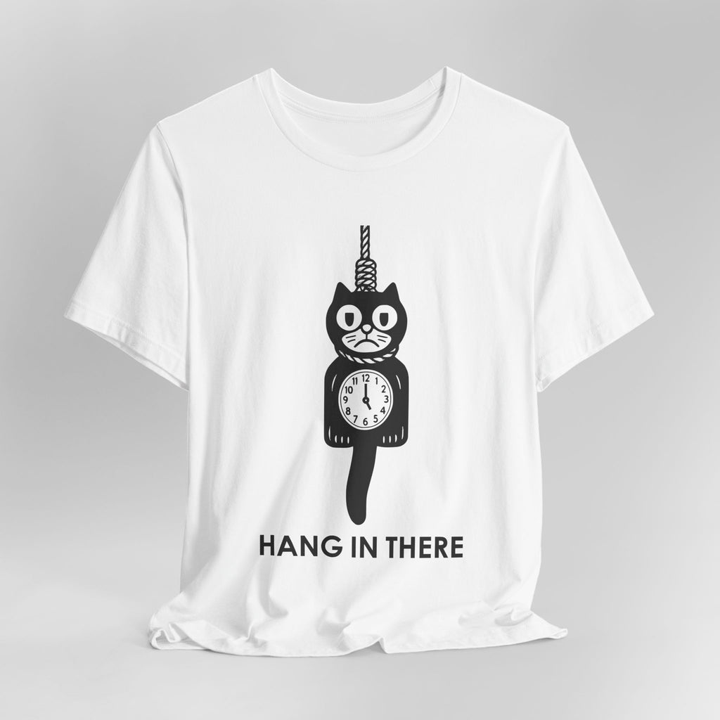 Hang In There T-Shirt – Dark Humor Cat Clock Parody Graphic Tee