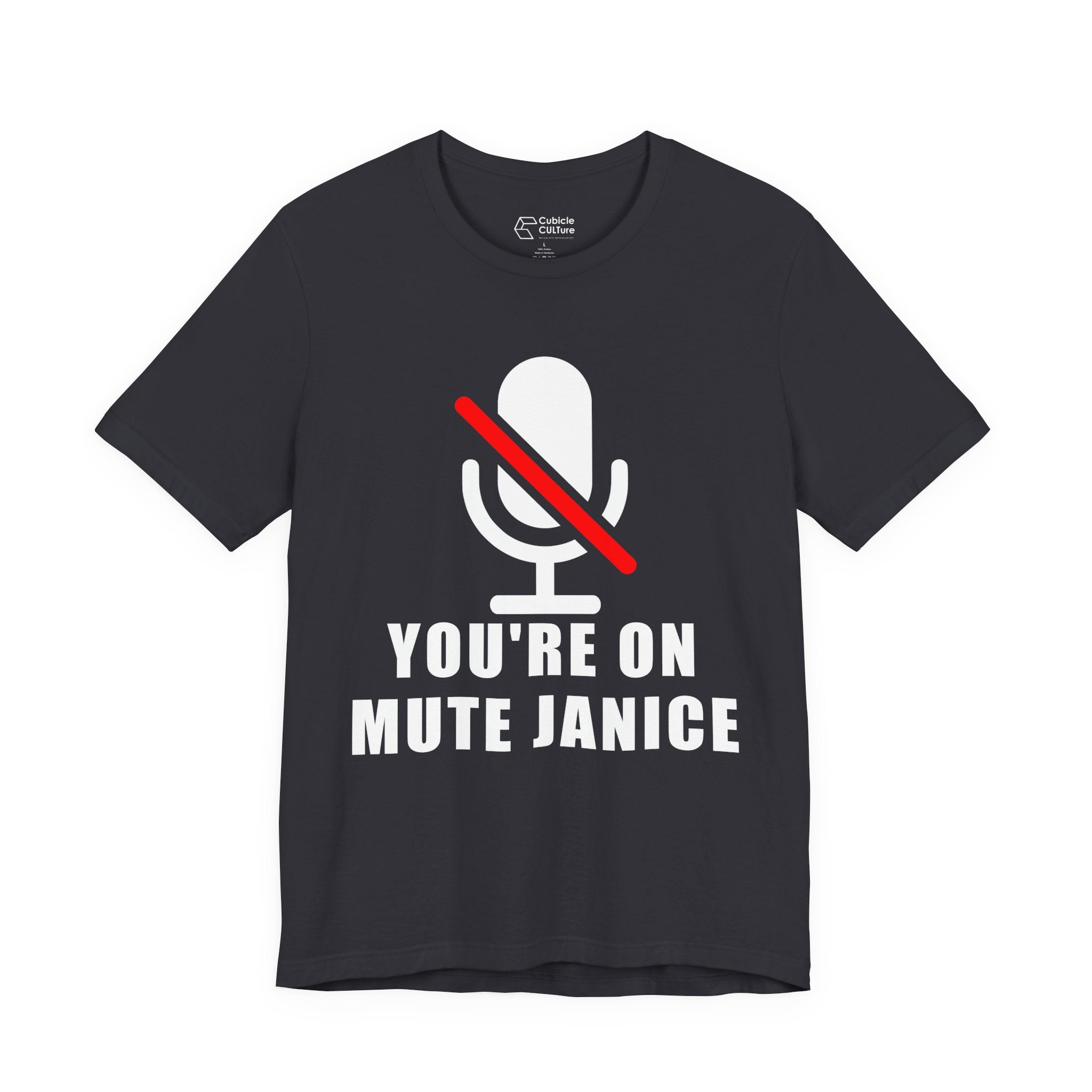 You’re On Mute, Janice T-Shirt – Funny Zoom Meeting Office Humor Graphic Tee
