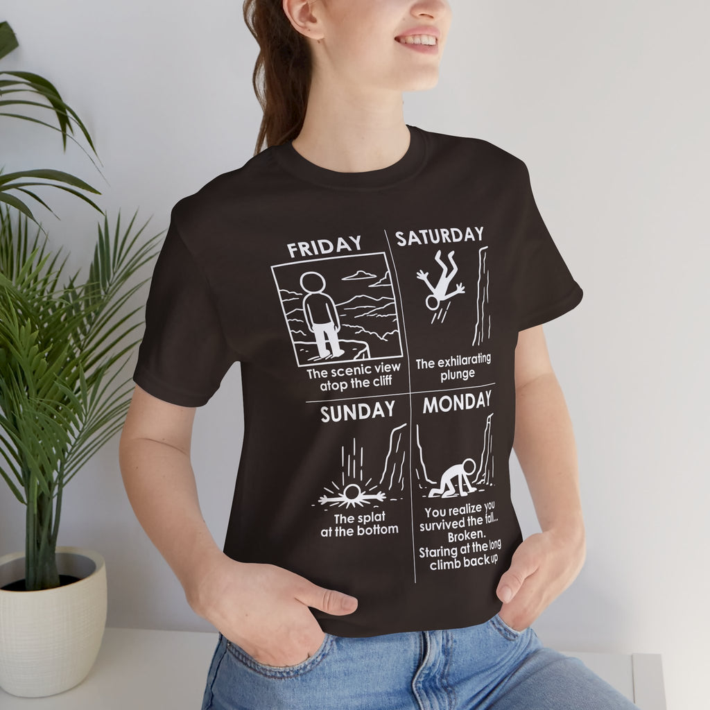 Weekend Cliff Comic T-Shirt – Cliffverse Dark Humor Friday to Monday Survival Graphic Tee