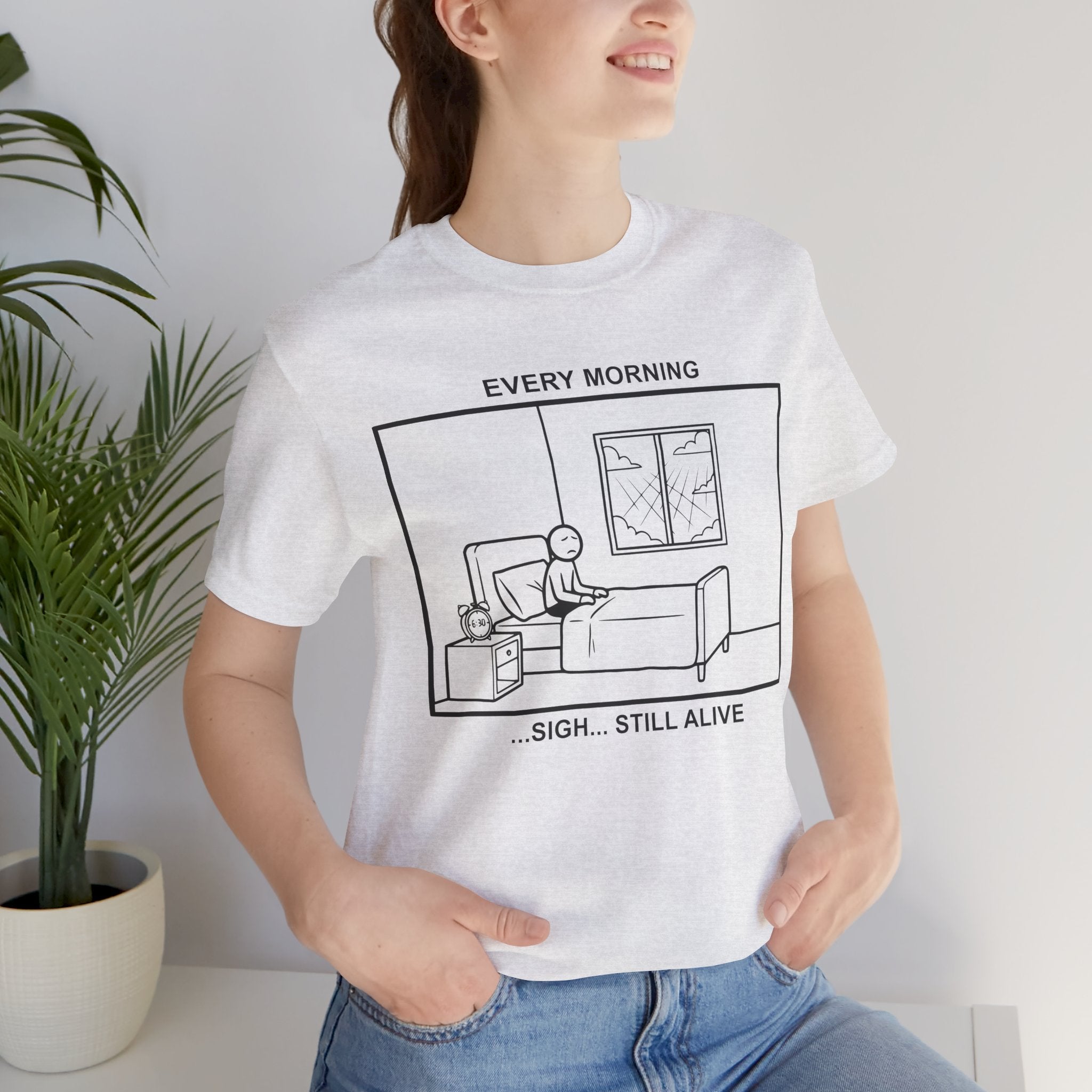 Every Morning — Still Alive T-Shirt – Cliffverse Office Humor Graphic Tee for Corporate Survivors