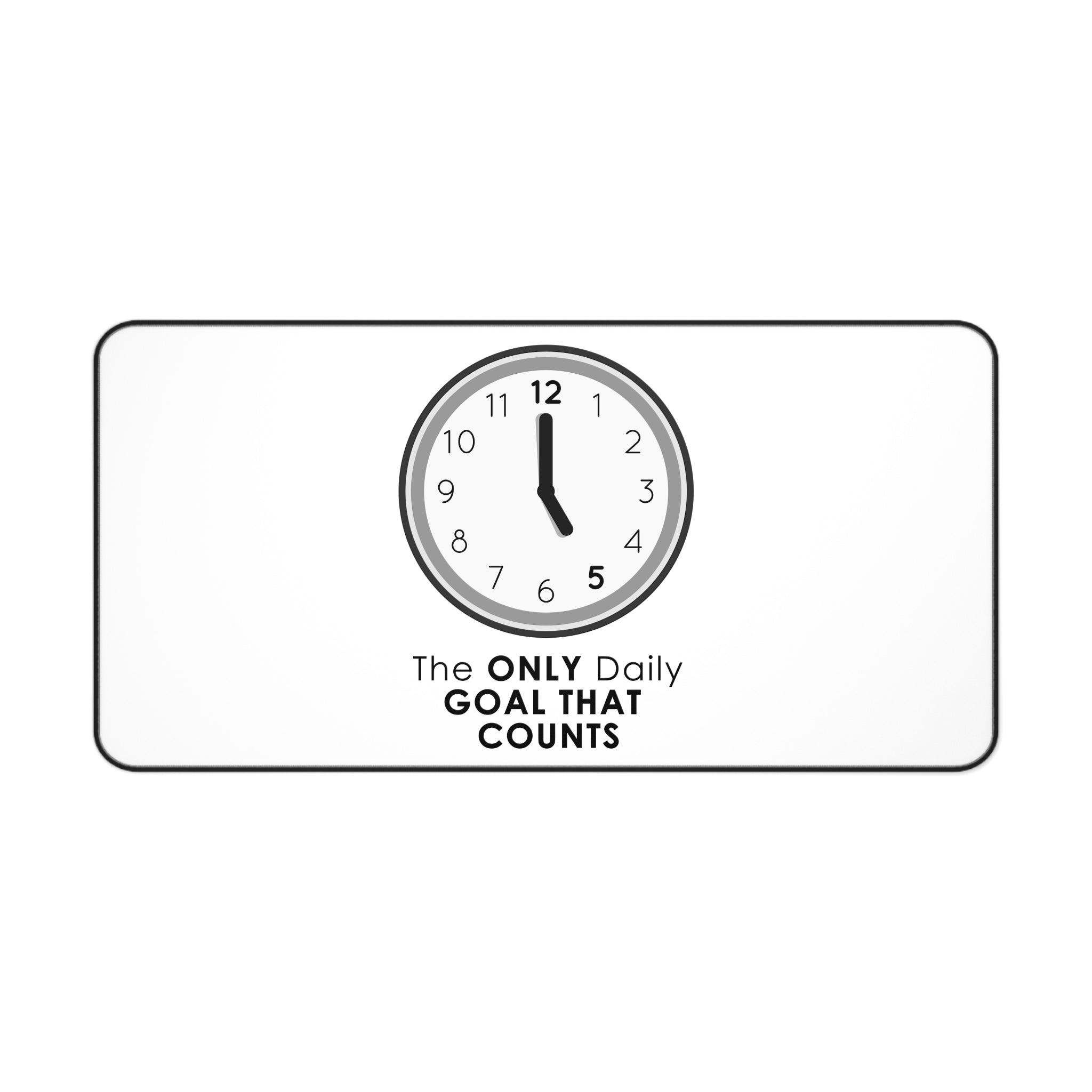 5 O’Clock Daily Goal Mouse Pad – Dark Humor Office Survival Accessory