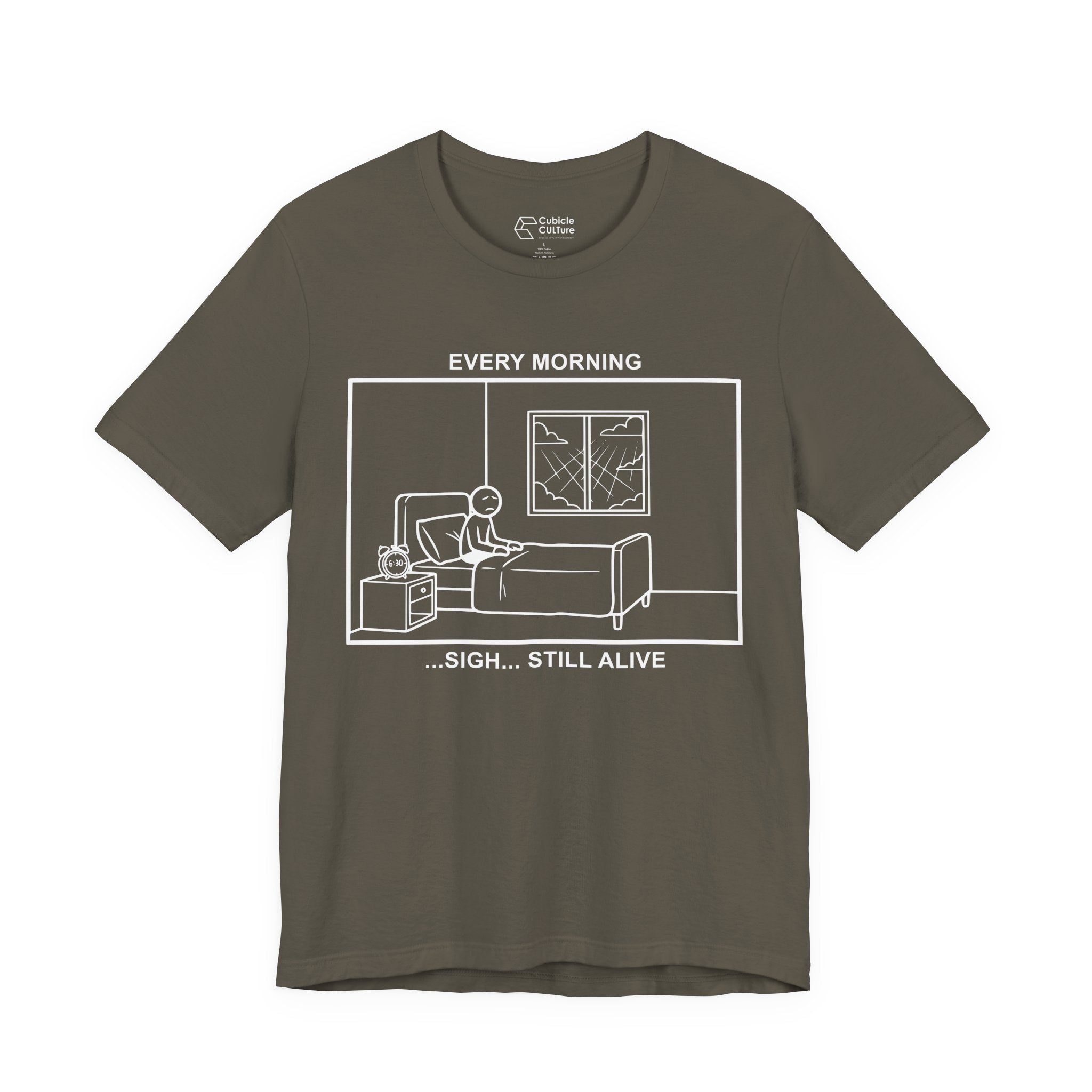 Every Morning — Still Alive T-Shirt – Cliffverse Office Humor Graphic Tee for Corporate Survivors