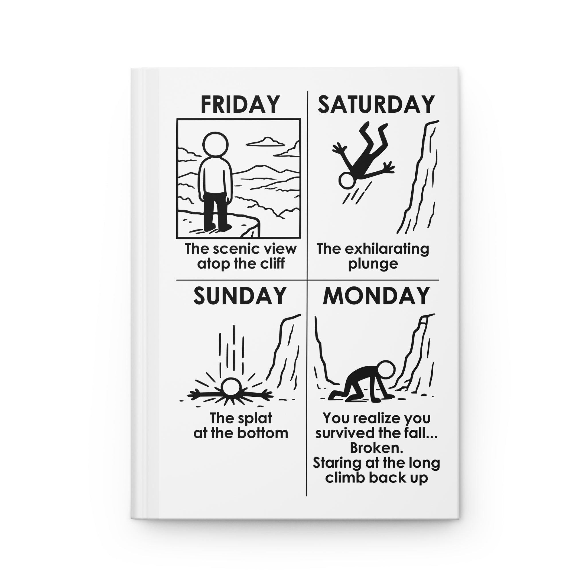 Weekend Cliff Comic Hardcover Journal – Dark Humor Friday to Monday Survival Notebook