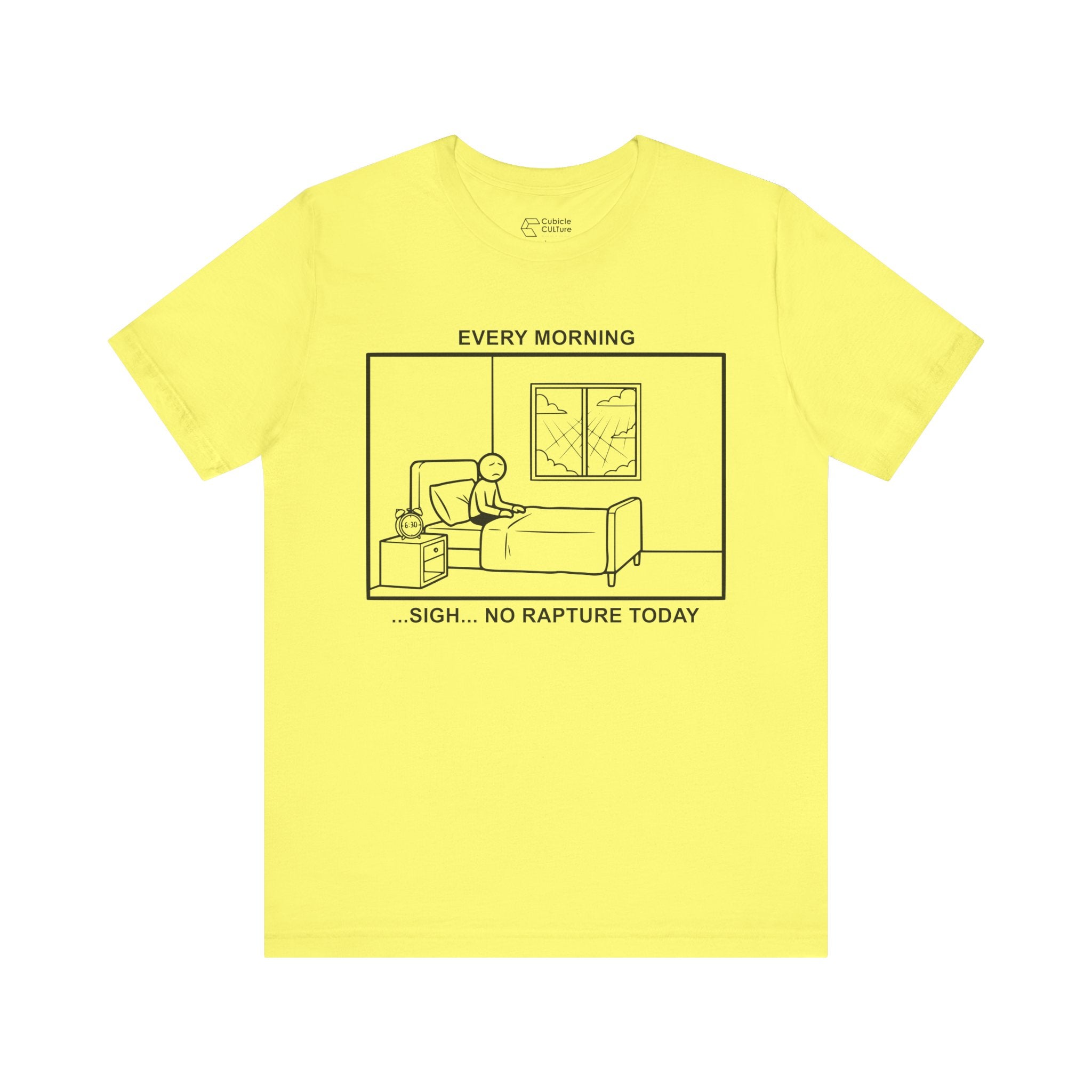 Every Morning — No Rapture Today T-Shirt – Cliffverse Office Humor Graphic Tee for Corporate Survivors
