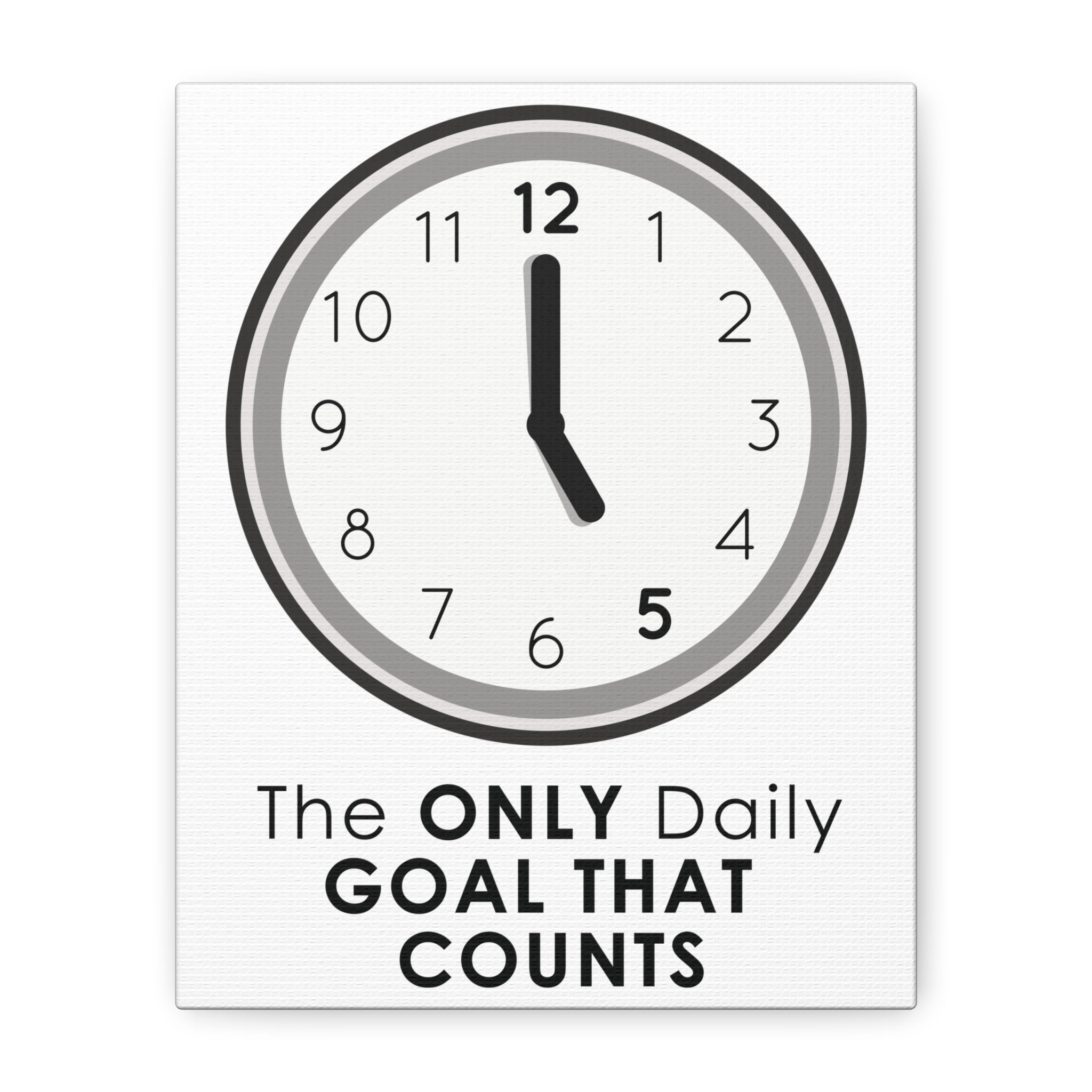 5 O’Clock Daily Goal Canvas – Dark Humor Office Survival Wall Art